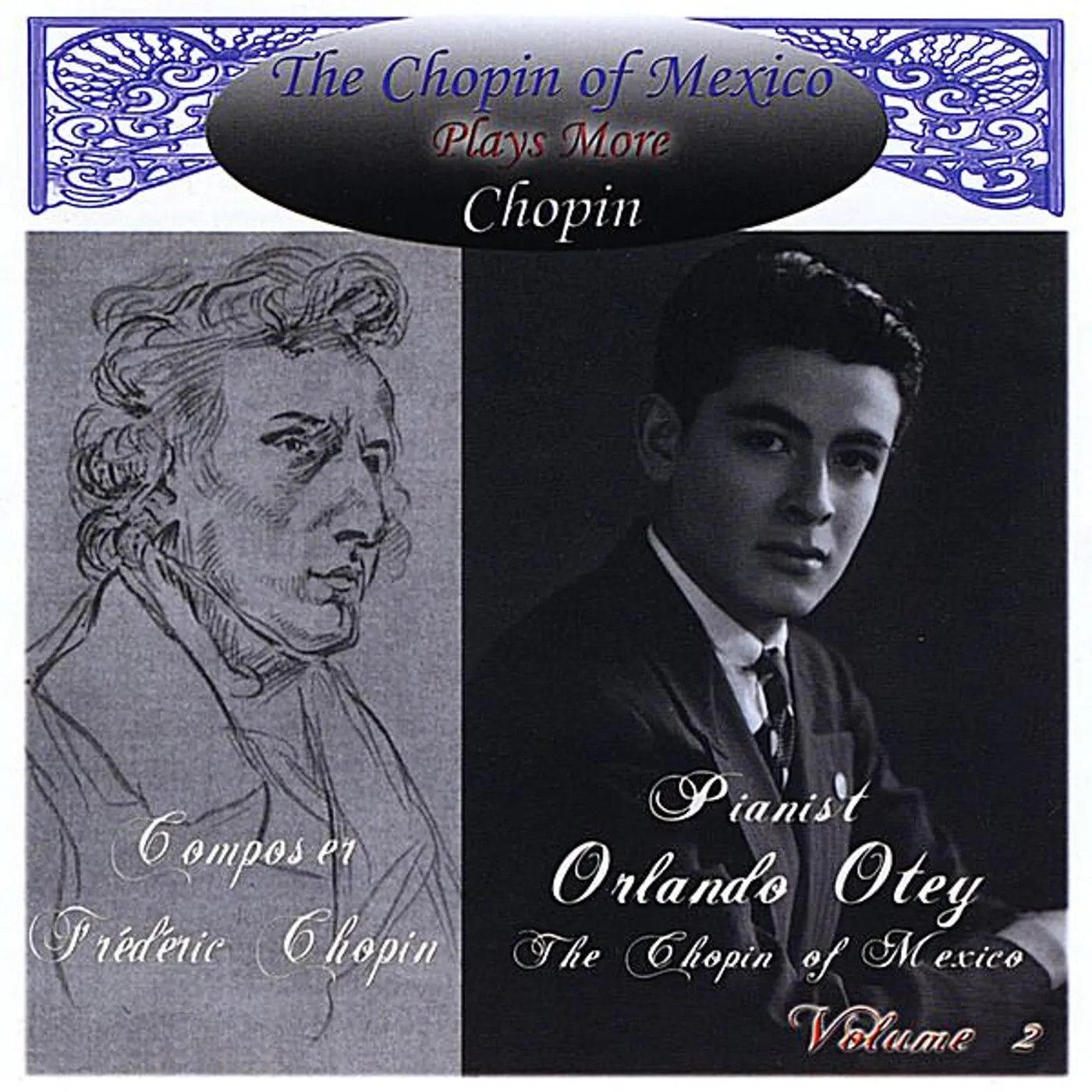 Orlando Otey CHOPIN OF MEXICO PLAYS MORE CHOPIN CD