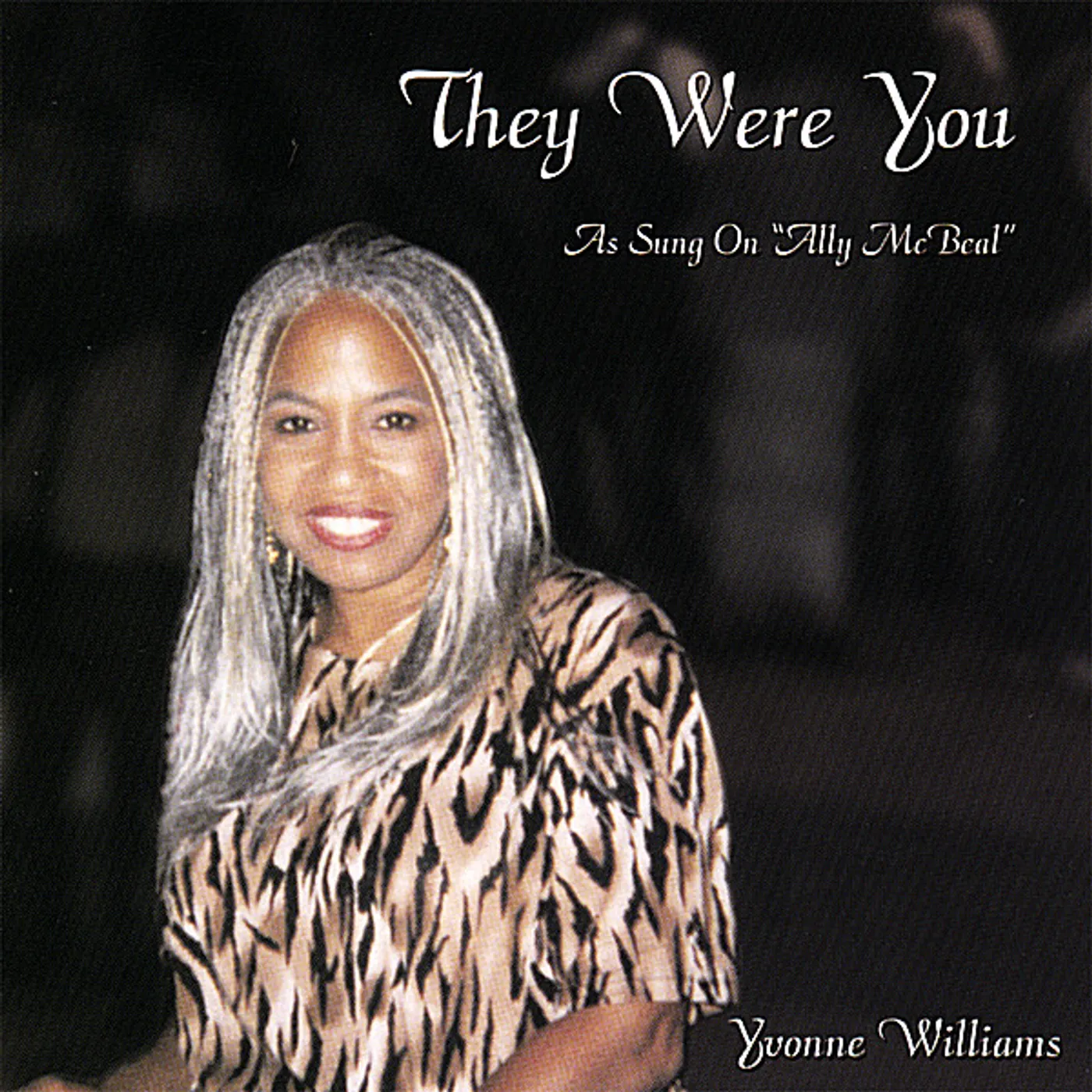 Yvonne Williams THEY WERE YOU AS SUNG ON ALLY MCBEAL CD