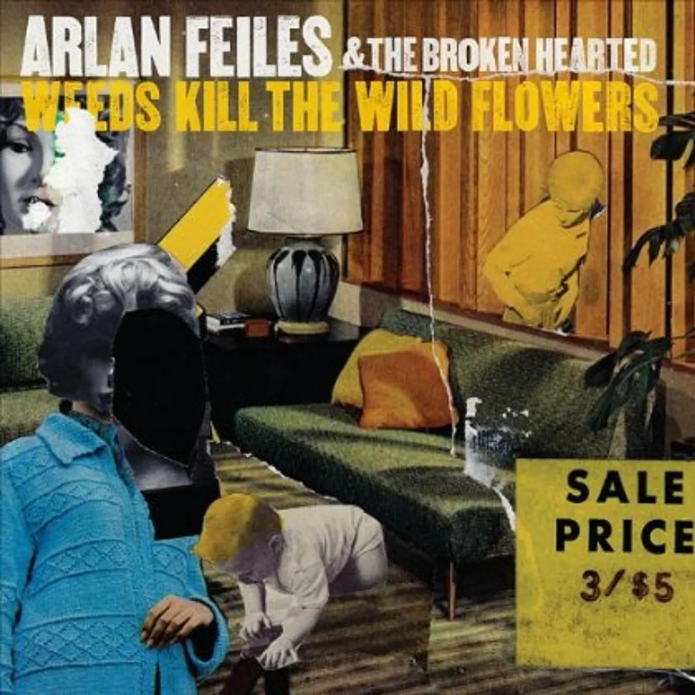 Arlan Feiles WEEDS KILL THE WILD FLOWERS CD