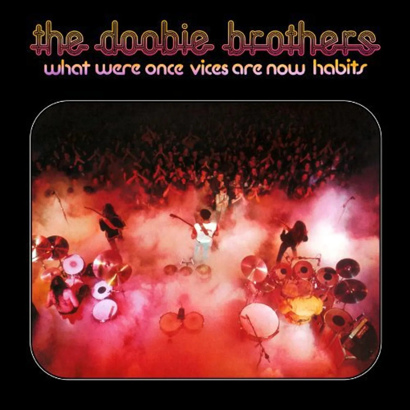 The Doobie Brothers What Were Once Vices Are Now Habits Vinyl Record