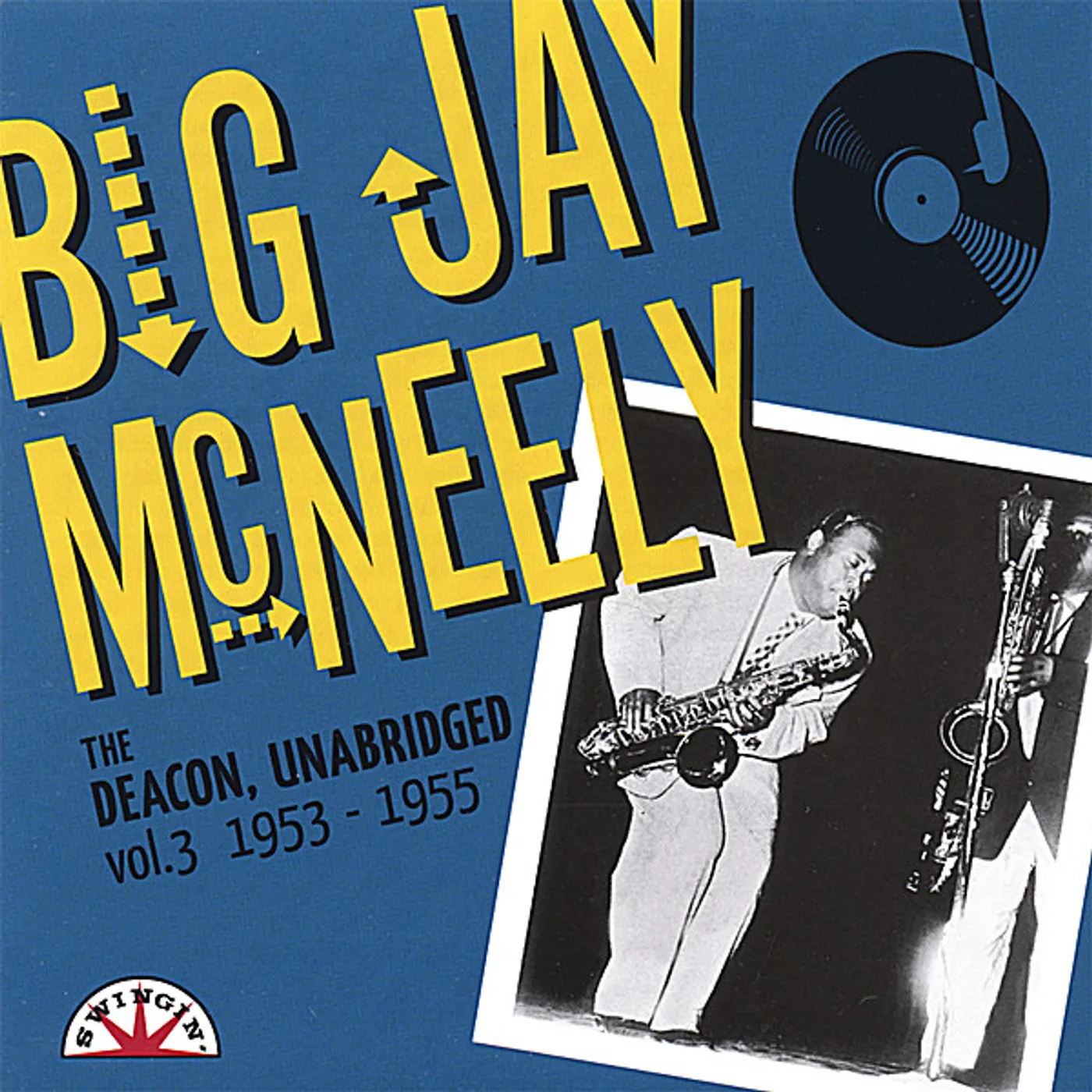 Big Jay McNeely DEACON UNABRIDGED: 3 1953-55 CD