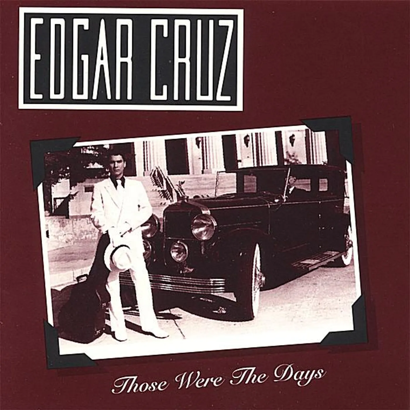 Edgar Cruz THOSE WERE THE DAYS CD