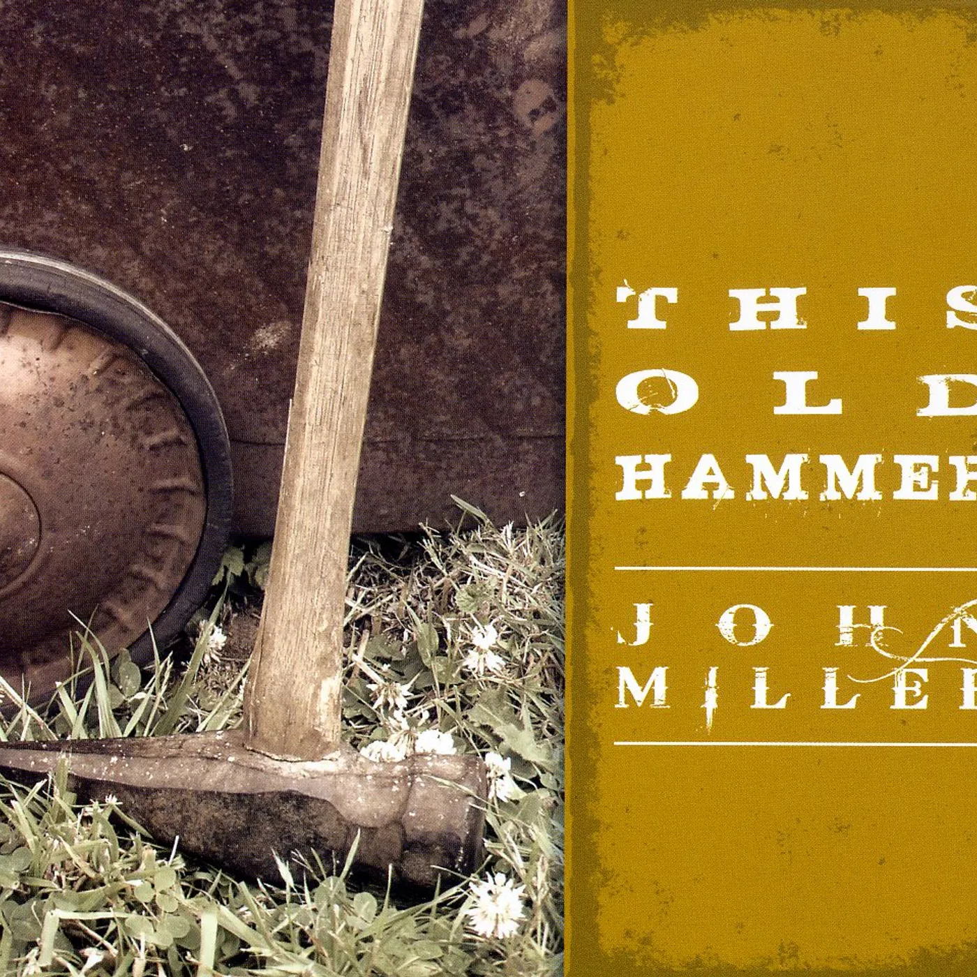 John Miller THIS OLD HAMMER CD