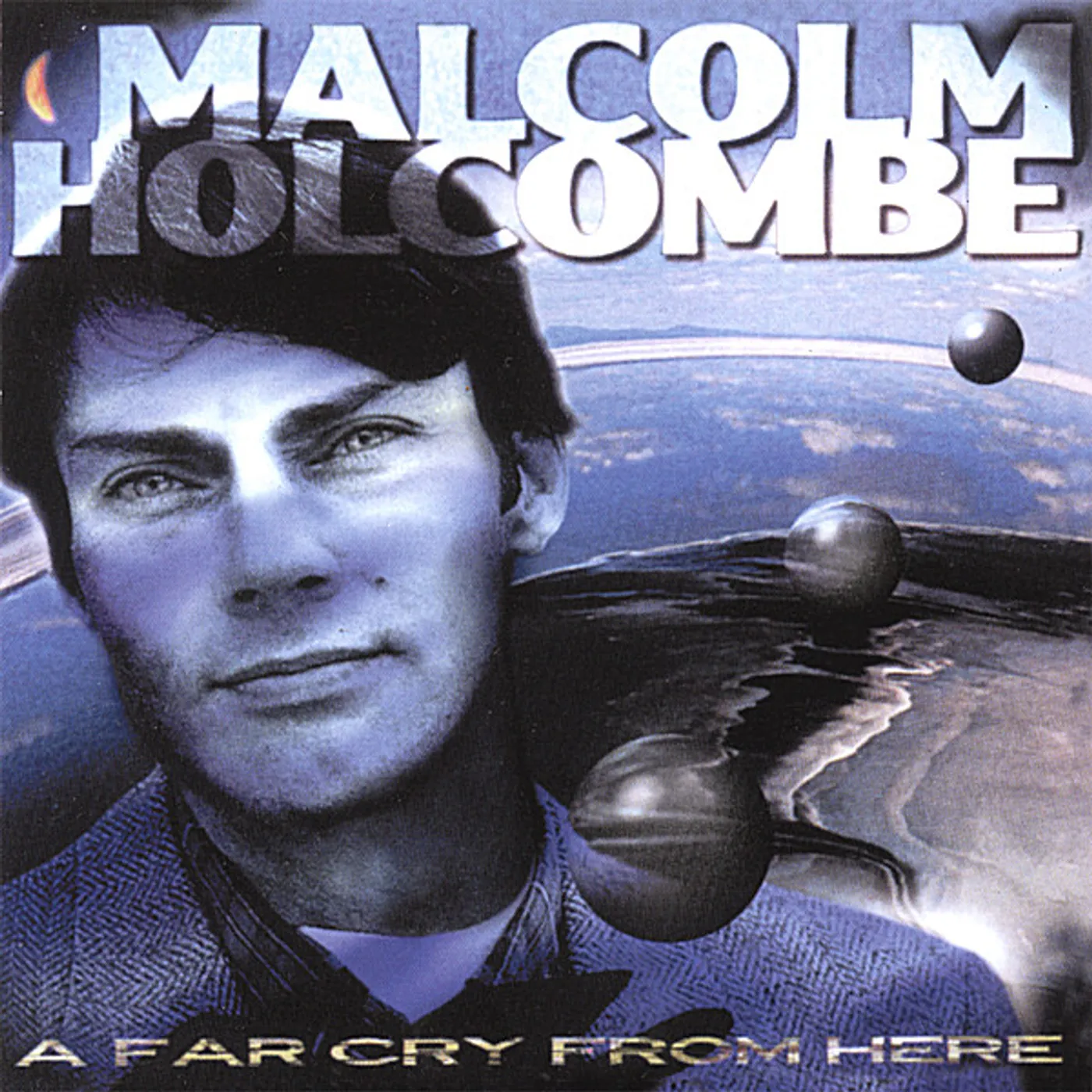 Malcolm Holcombe FAR CRY FROM HERE CD
