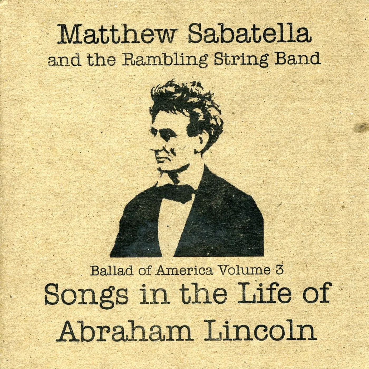 Matthew Sabatella SONGS THE LIFE OF ABRAHAM LINCOLN 3 CD