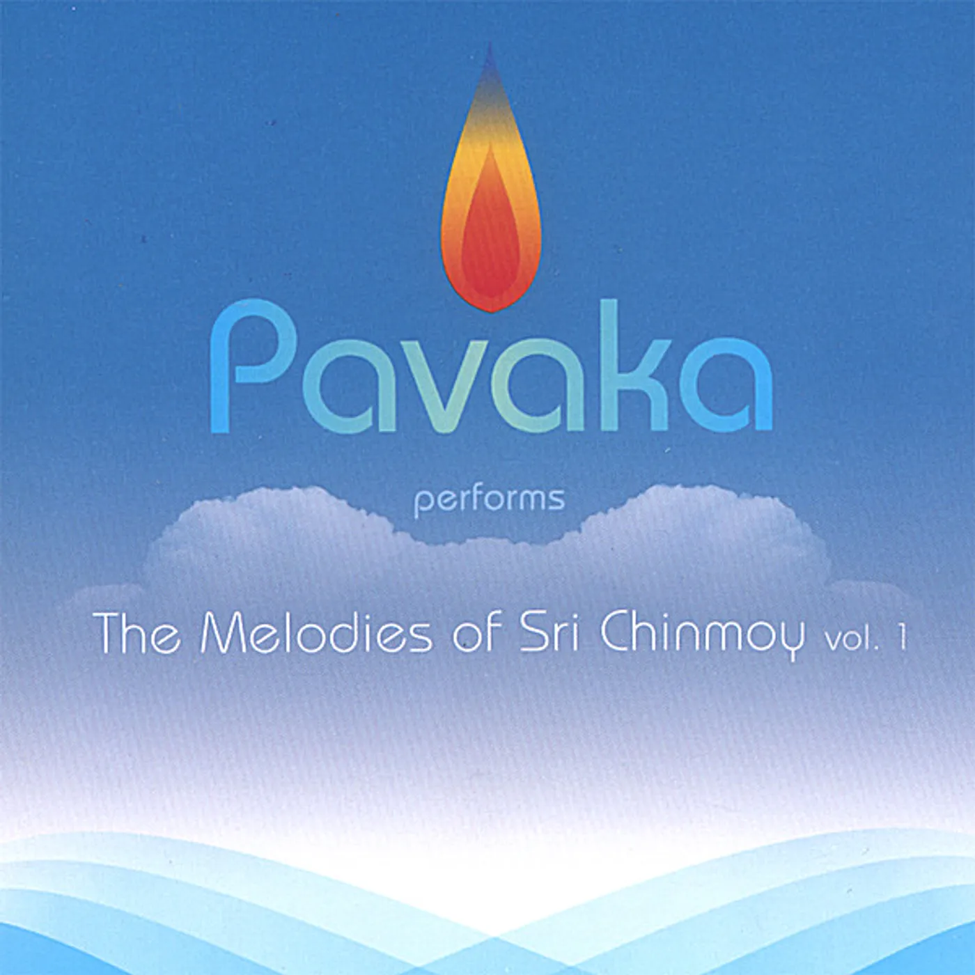 Pavaka MELODIES OF SRI CHINMOY 1 CD