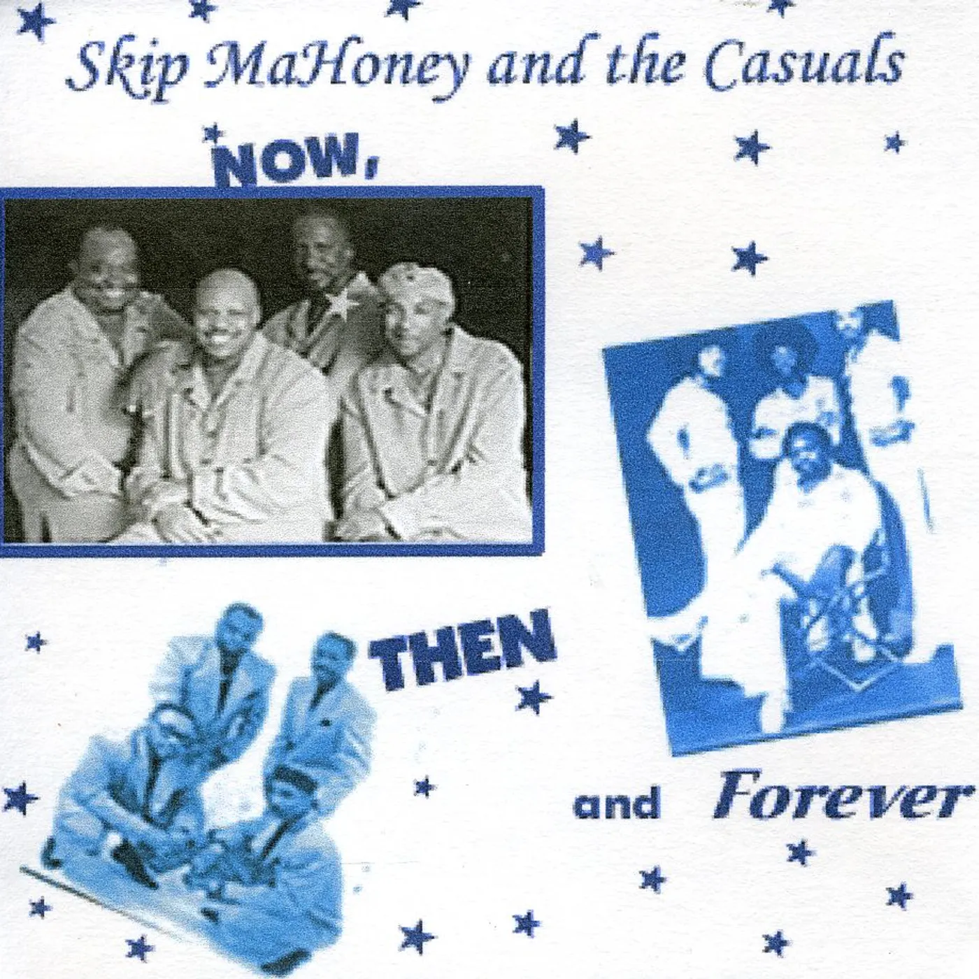 Skip Mahoney THEN NOW & FOREVER CD