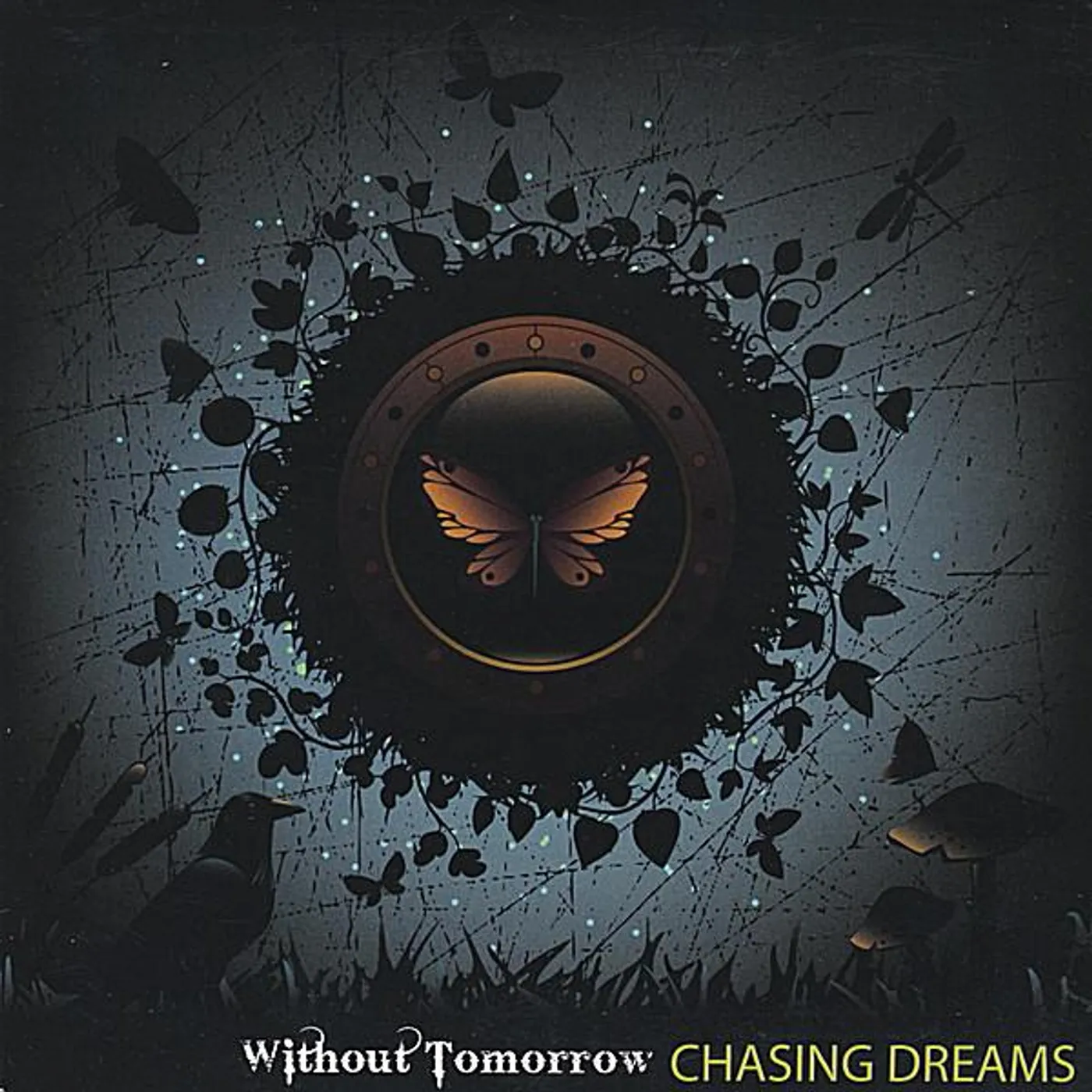 Without Tomorrow CHASING DREAMS CD