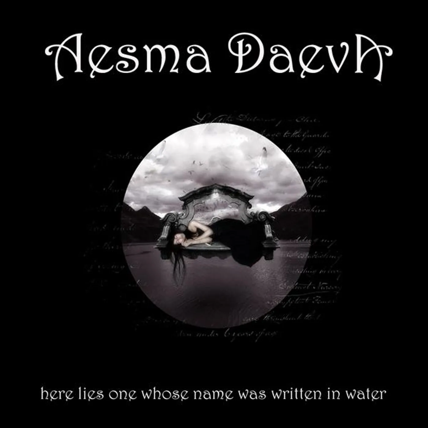 Aesma Daeva HERE LIES ONE WHOSE NAME WAS WRITTEN IN WATER CD