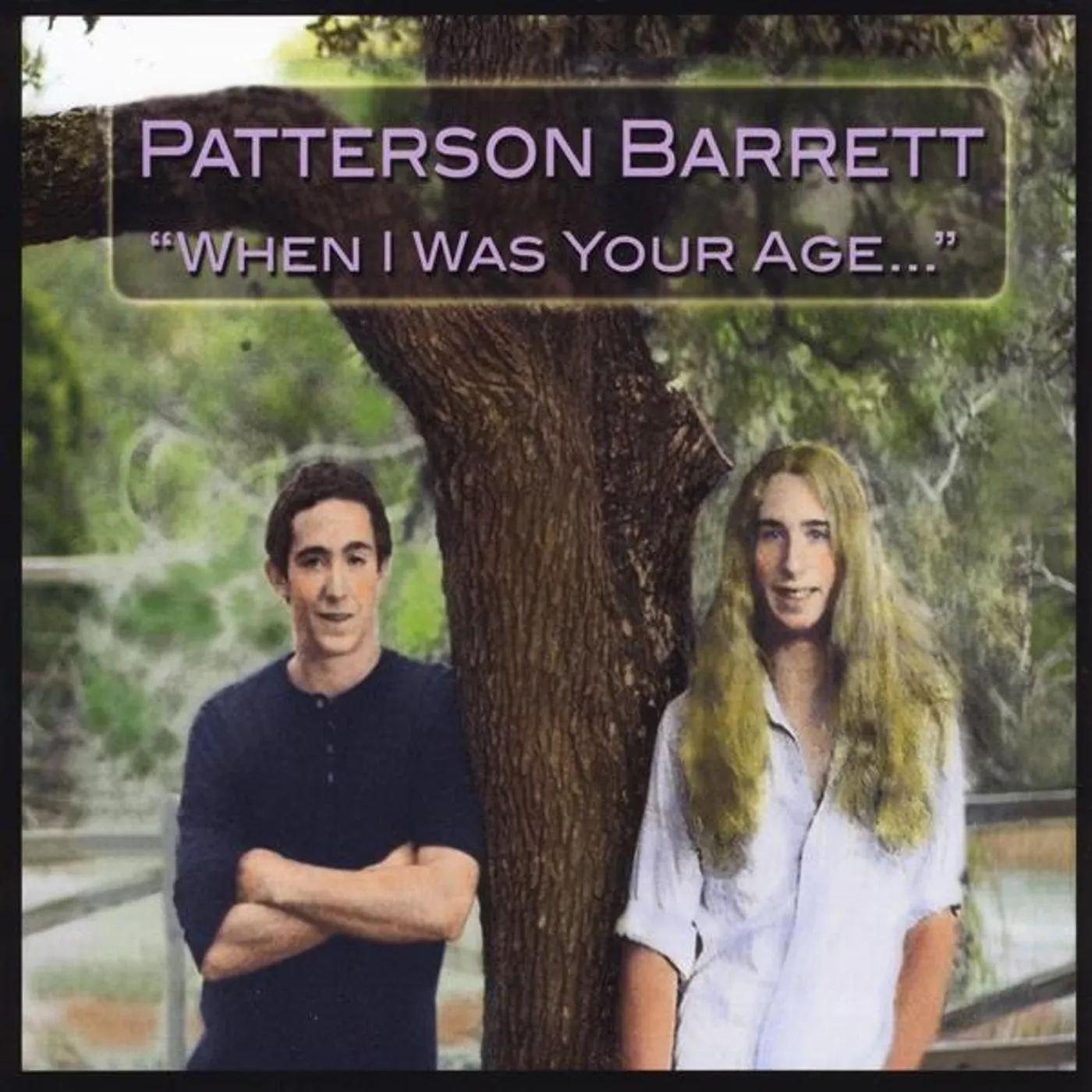 Patterson Barrett WHEN I WAS YOUR AGE CD
