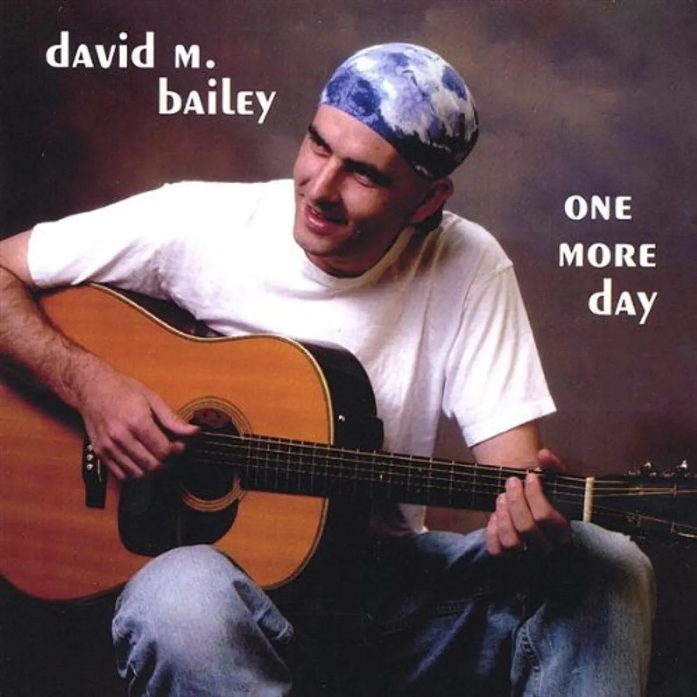 David M. Bailey ONE MORE DAY CD