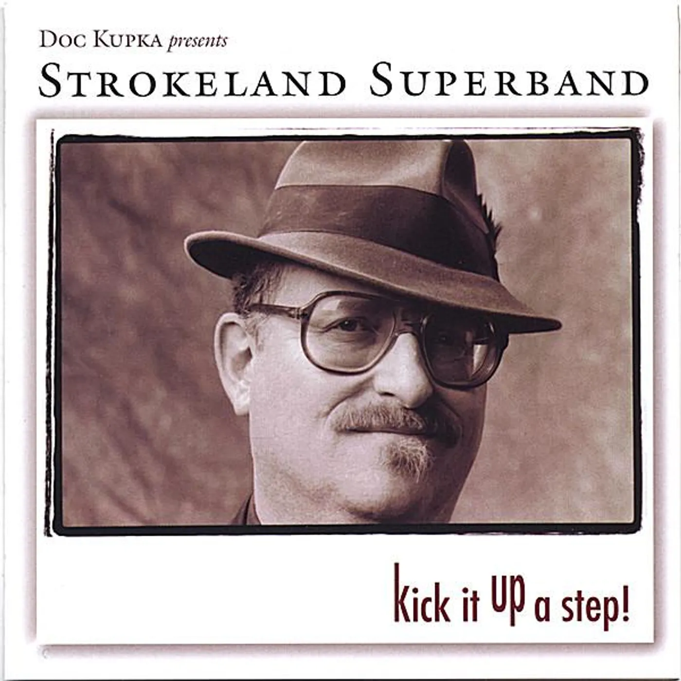 Strokeland Superband KICK IT UP A STEP CD