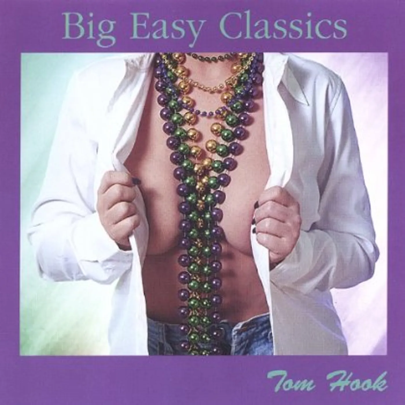 Tom Hook BIG EASY CLASSICS CD