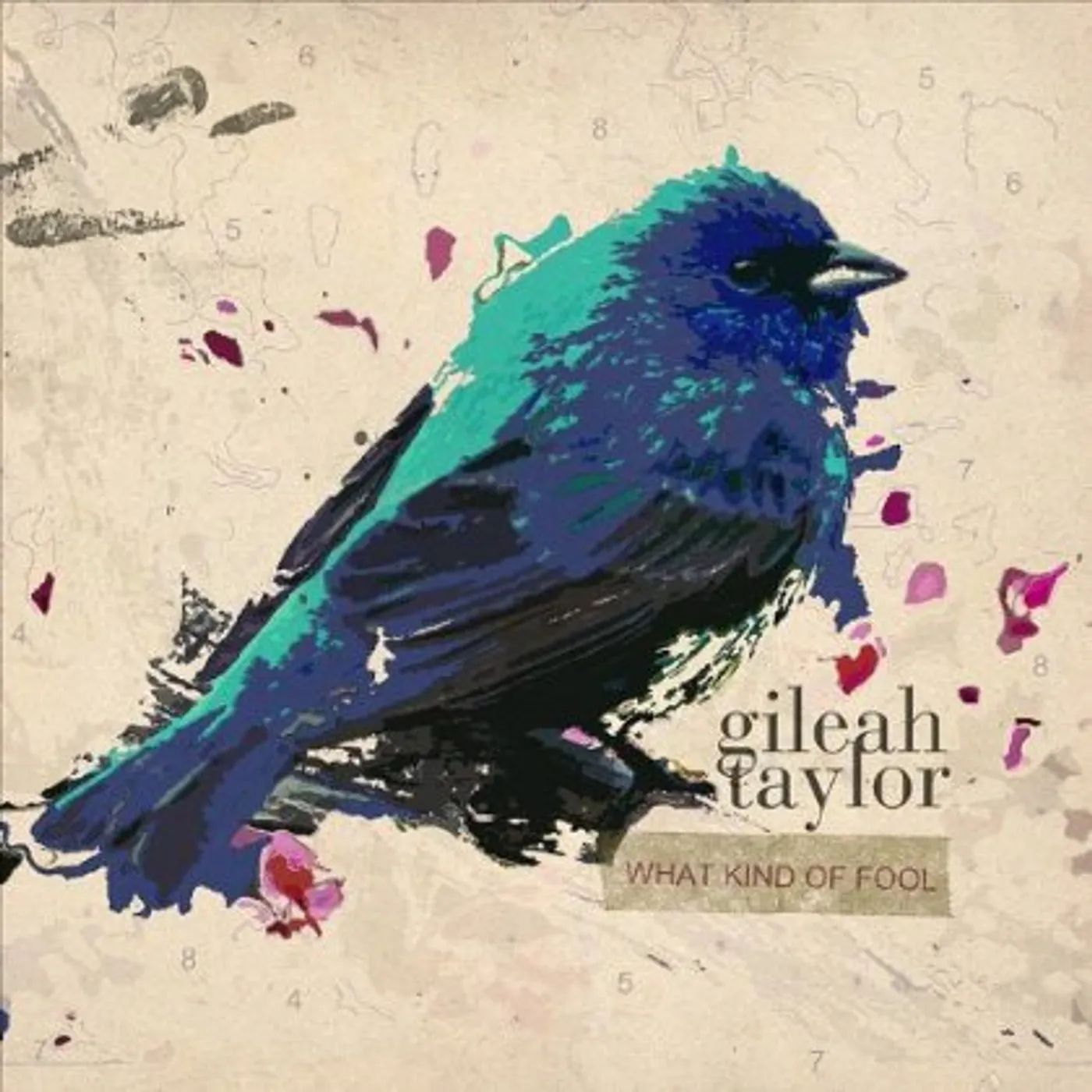 Gileah Taylor WHAT KIND OF FOOL / A CROOKED LINE CD