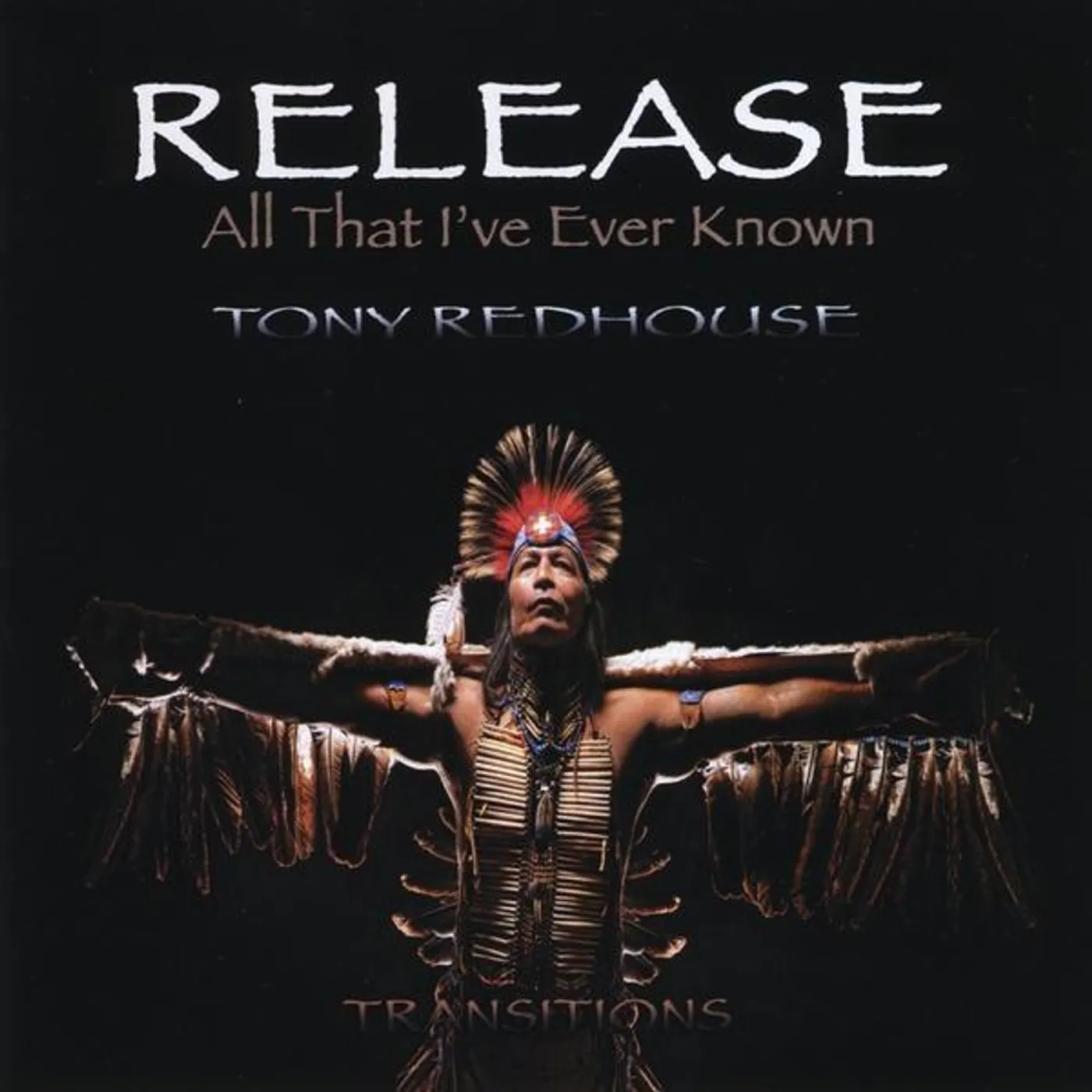 Tony Redhouse RELEASE: ALL THAT I'VE EVER KNOWN CD
