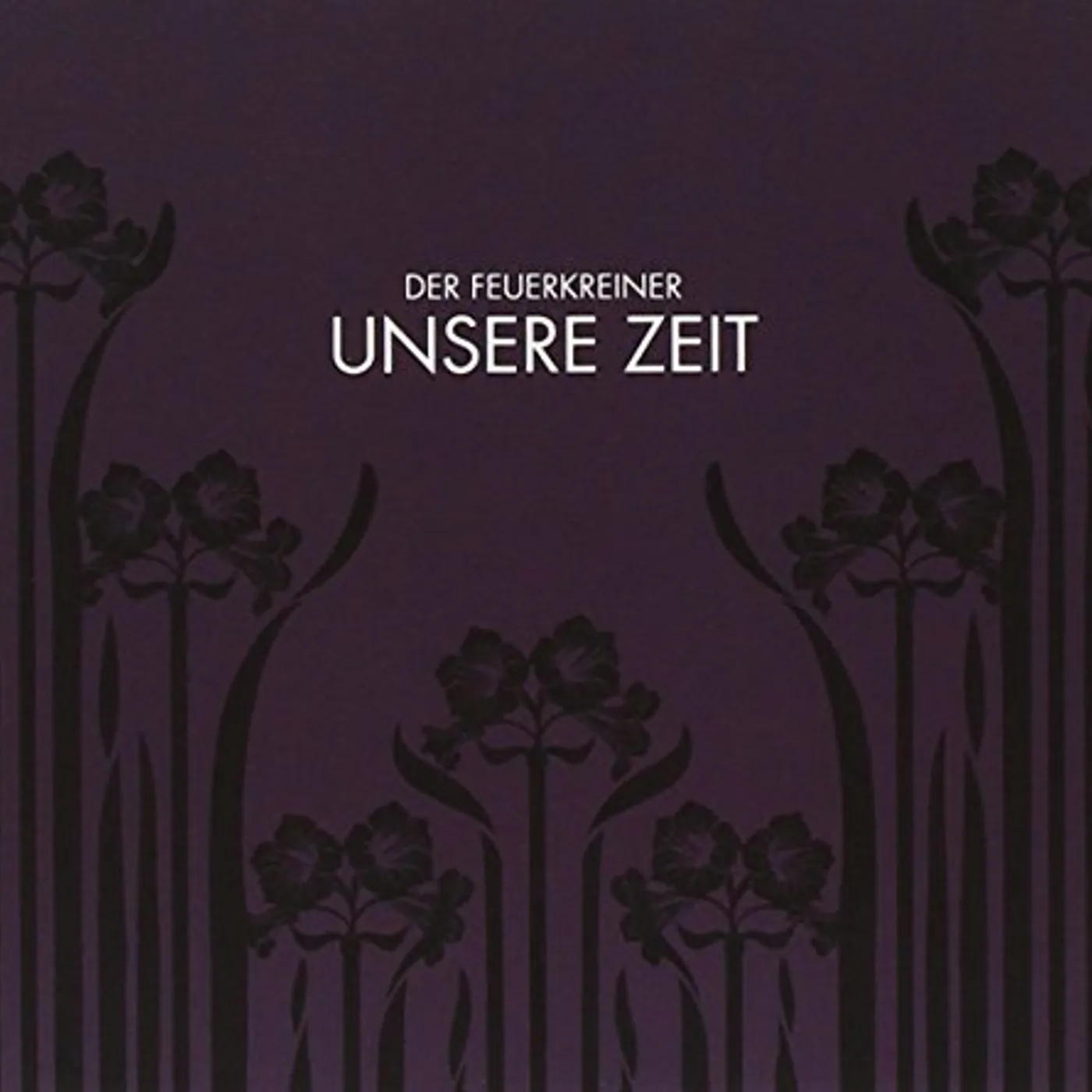 Der Feuerkreiner UNSERE ZEIT CD