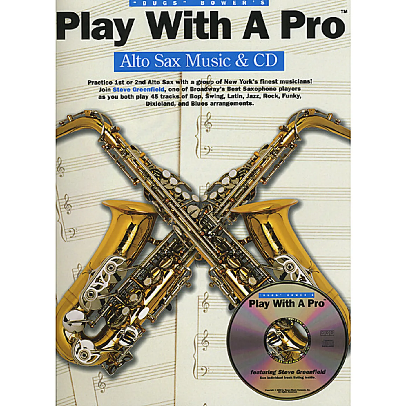 "Bugs" Bower PLAY WITH A PRO ALTO SAXOPHONE CD