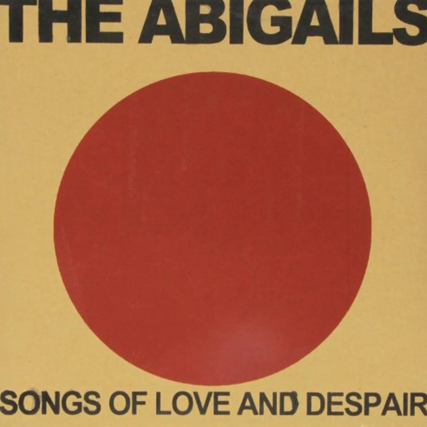 The Abigails SONGS OF LOVE & DESPAIR Vinyl Record