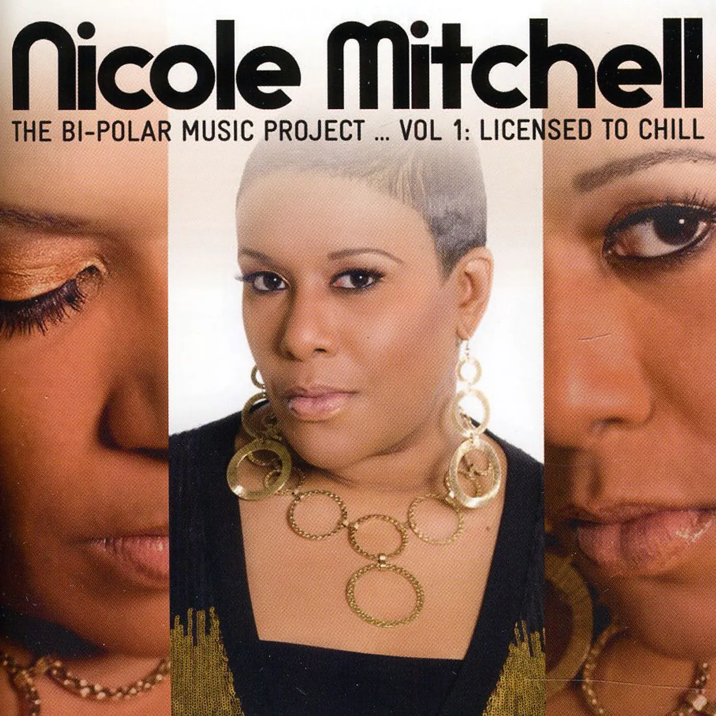 Nicole Mitchell BI-POLAR MUSIC PROJECT 1: LICENSED TO CHILL CD