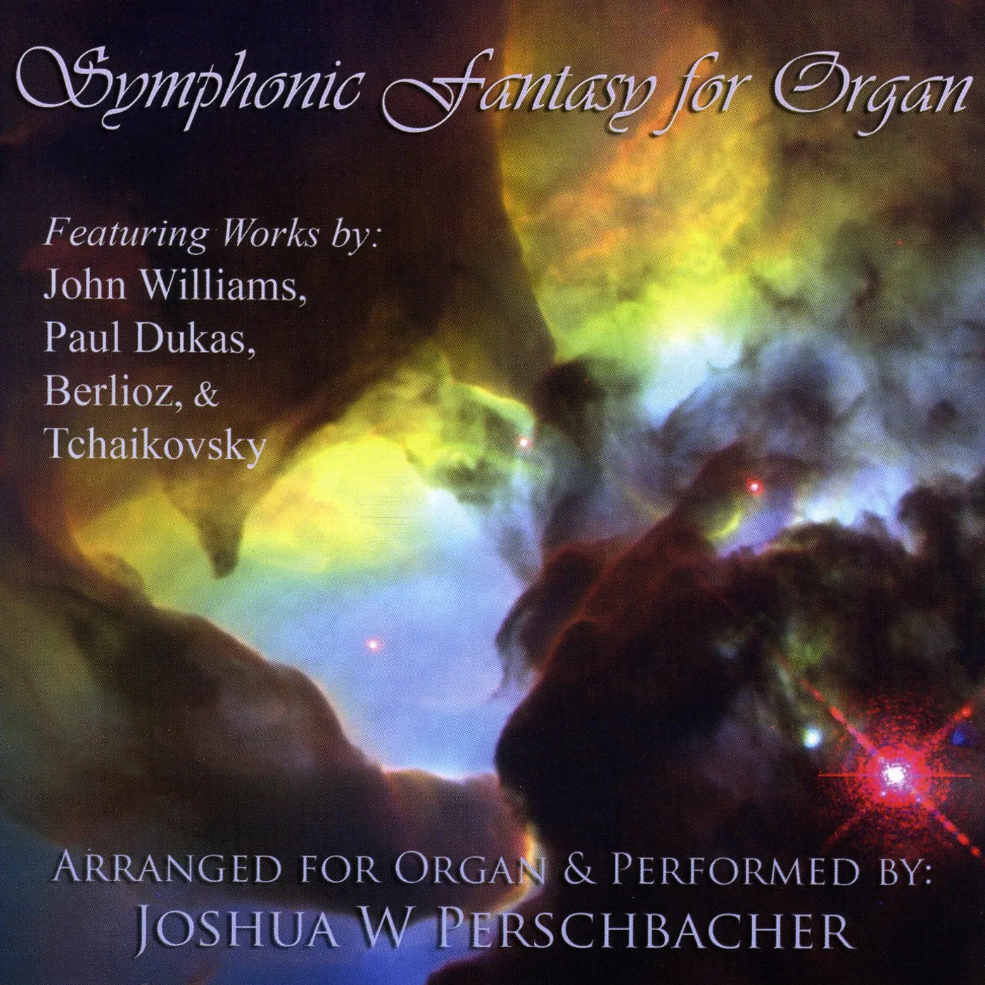 Josh Perschbacher SYMPHONIC FANTASY FOR ORGAN CD