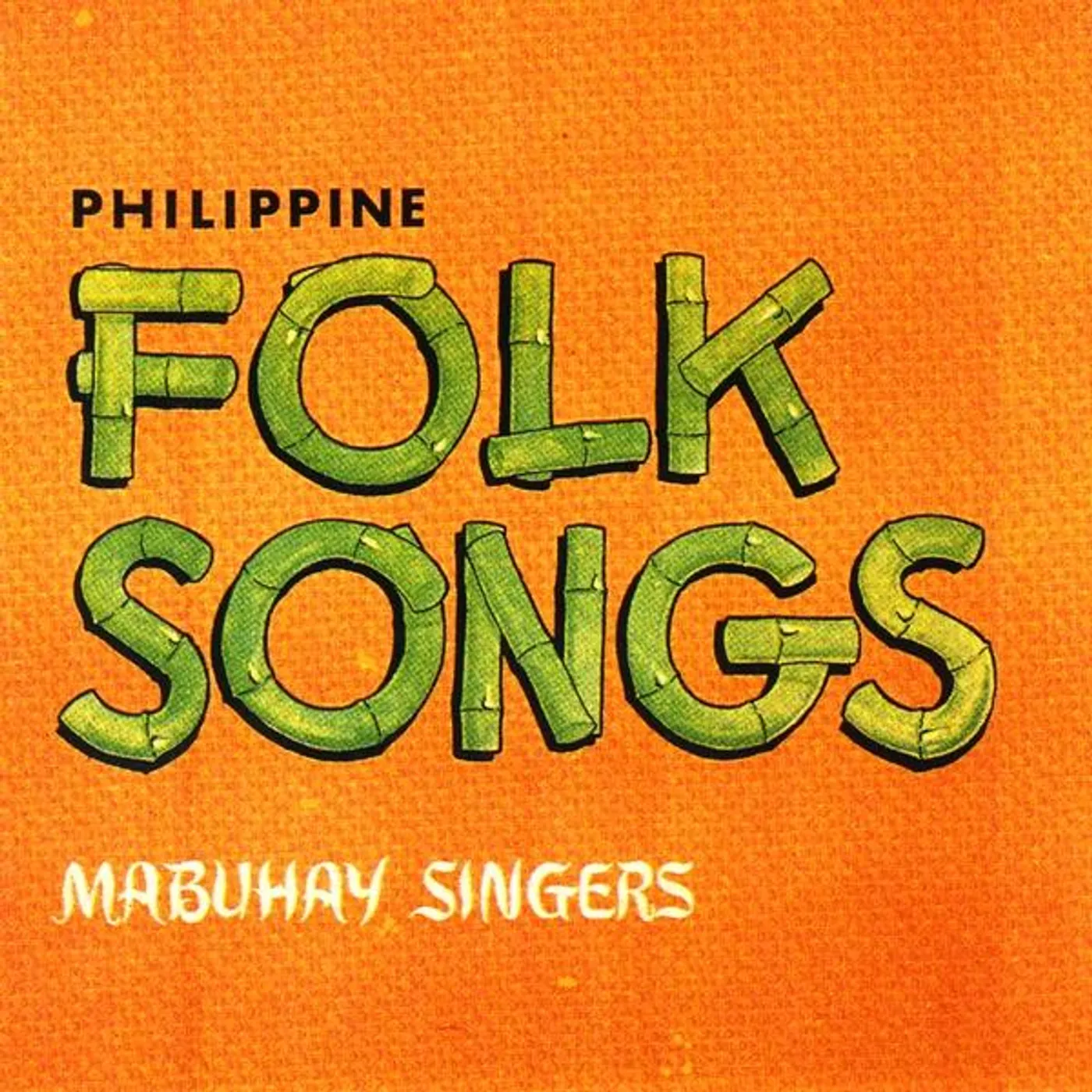 Mabuhay Singers PHILIPPINE FOLK SONGS CD