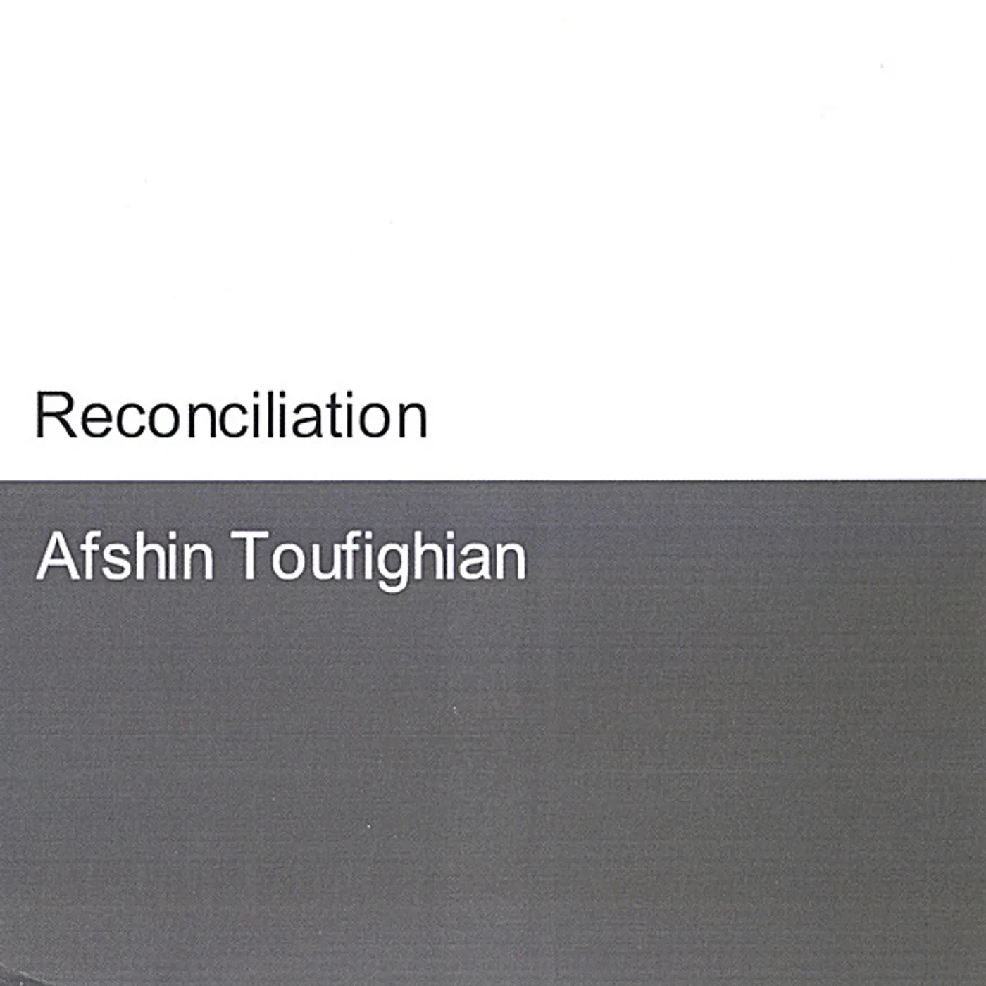 Afshin Toufighian RECONCILIATION CD