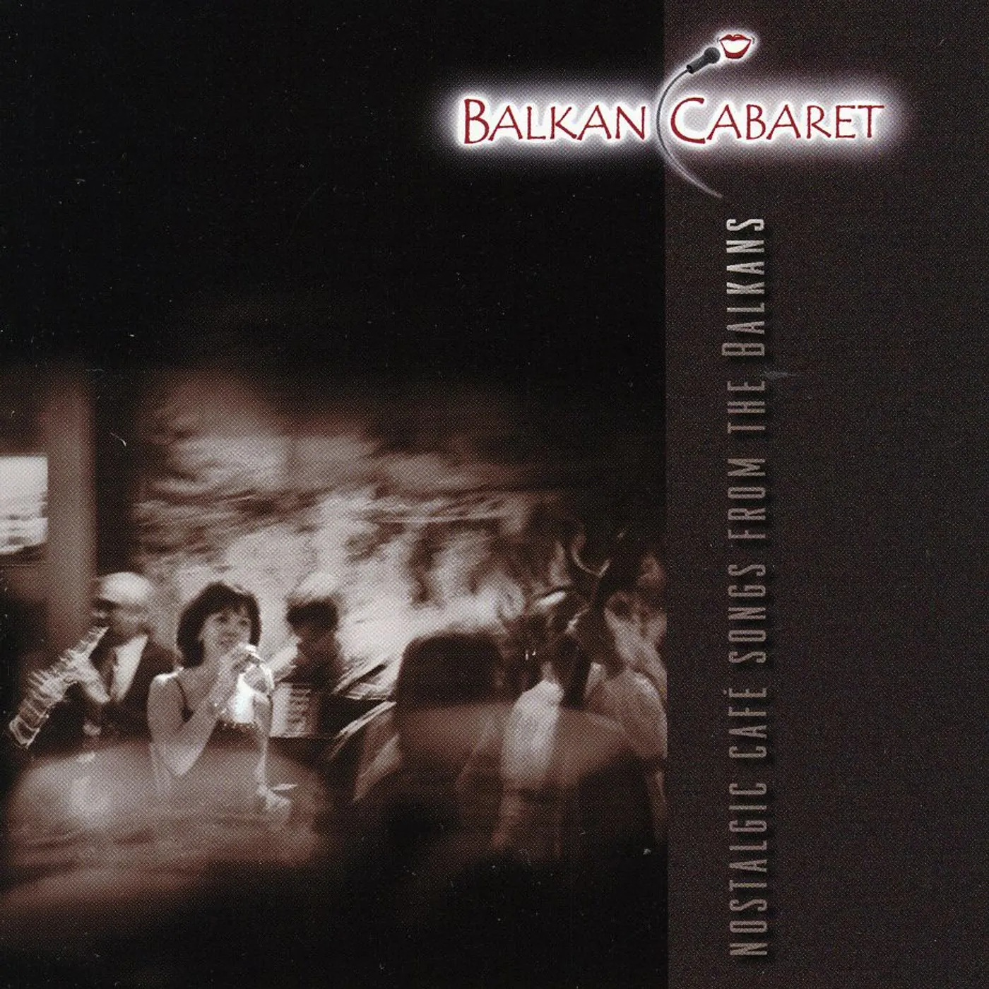 Balkan Cabaret NOSTALGIC CAFE SONGS FROM THE BALKANS CD