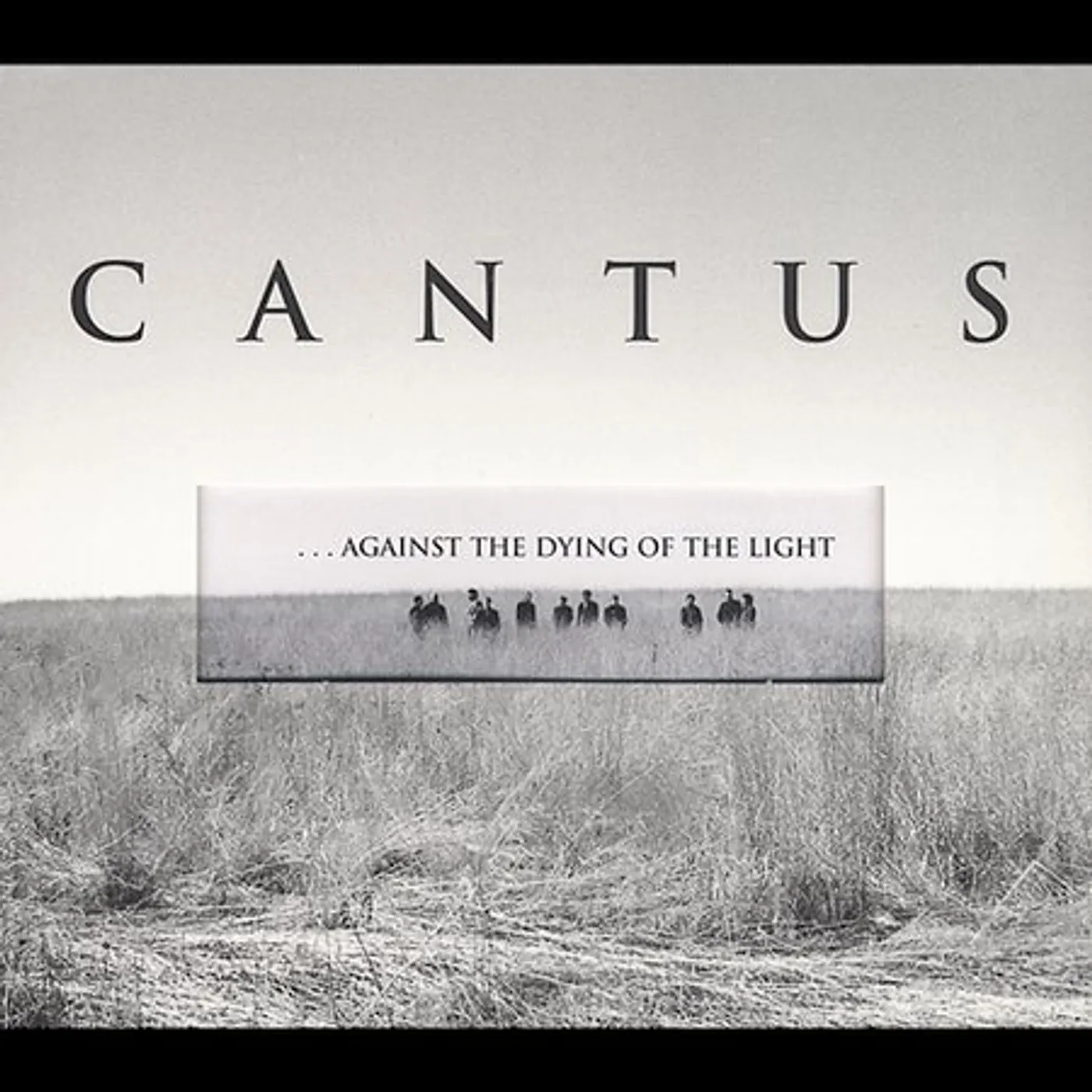Cantus AGAINST THE DYING OF THE LIGHT CD