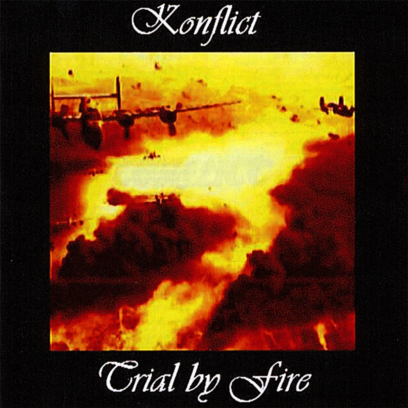 Konflict TRIAL BY FIRE CD