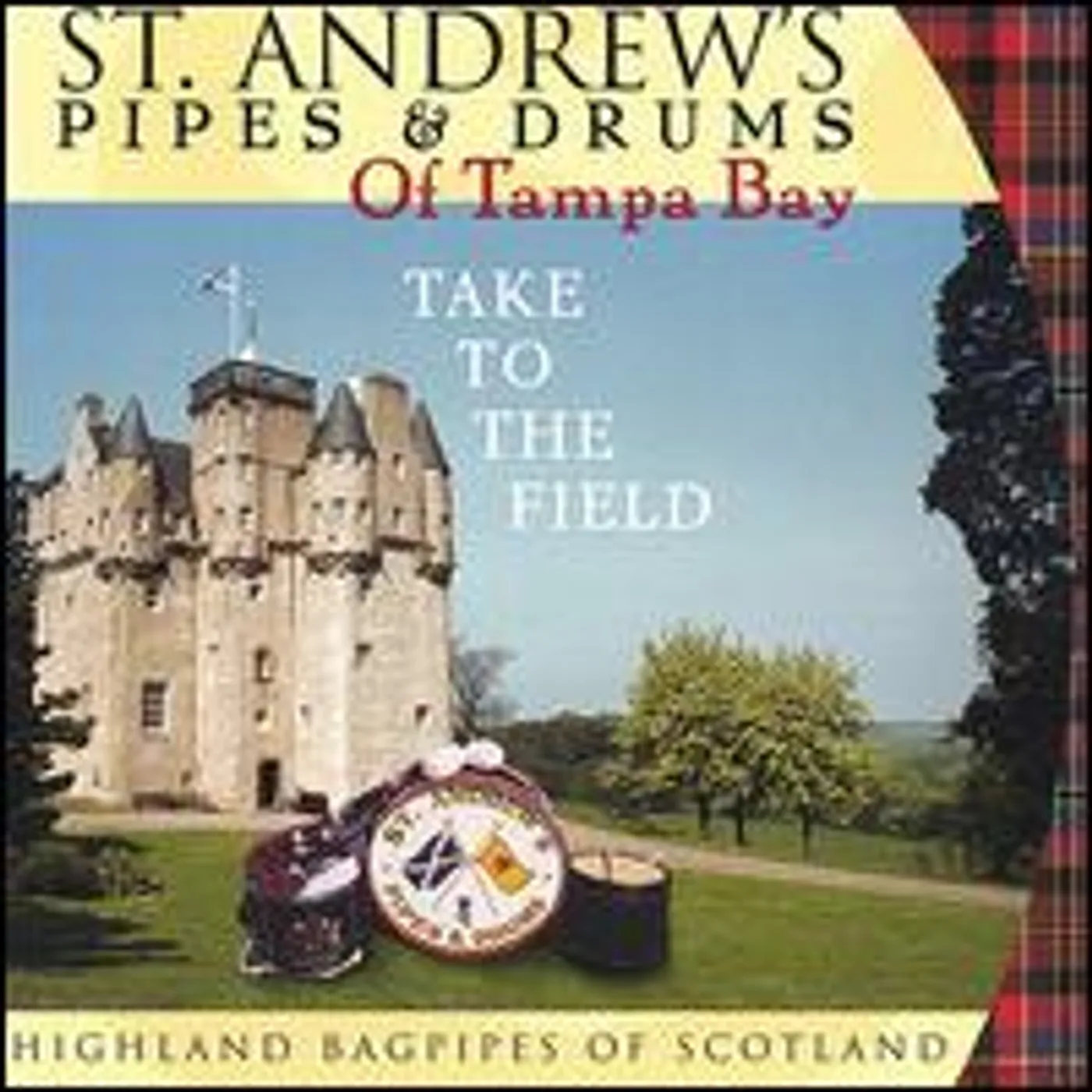 St. Andrew's Pipes & Drums of Tampa Bay TAKE TO THE FIELD CD
