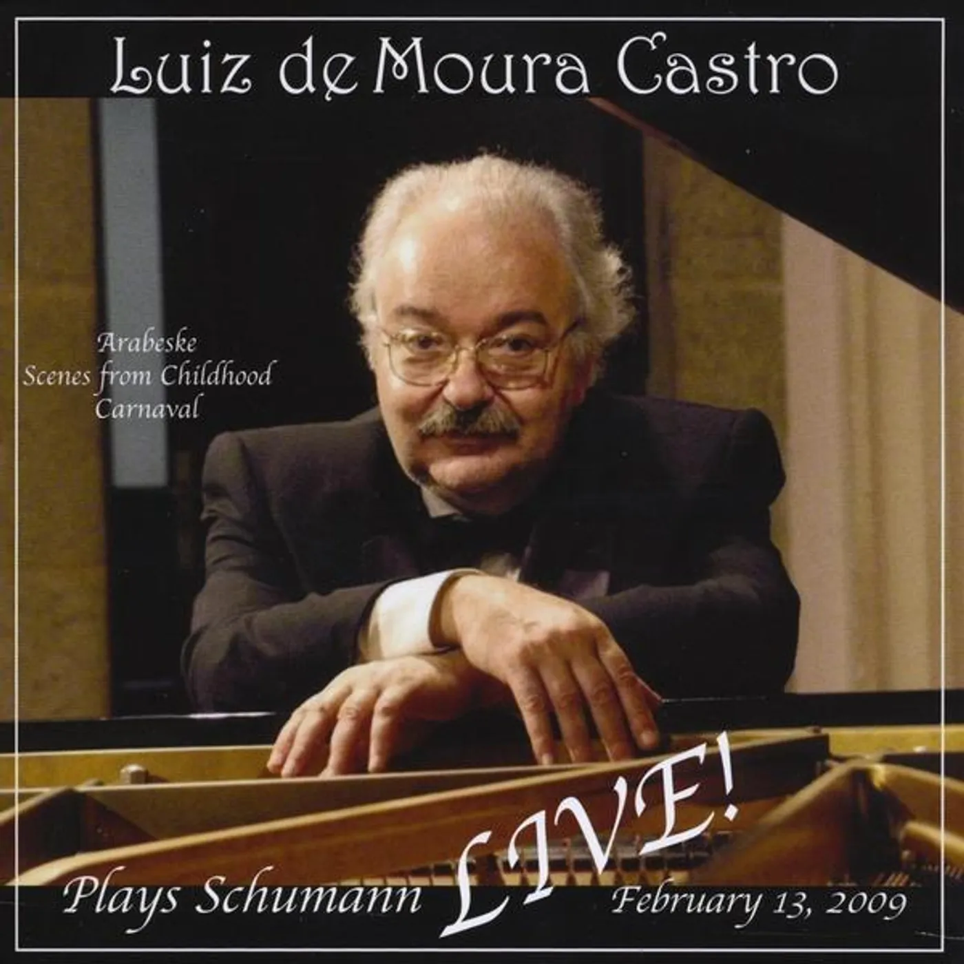 Luiz de Moura Castro LIVE: ARABESKE SCENES FROM CHILDHOOD CD