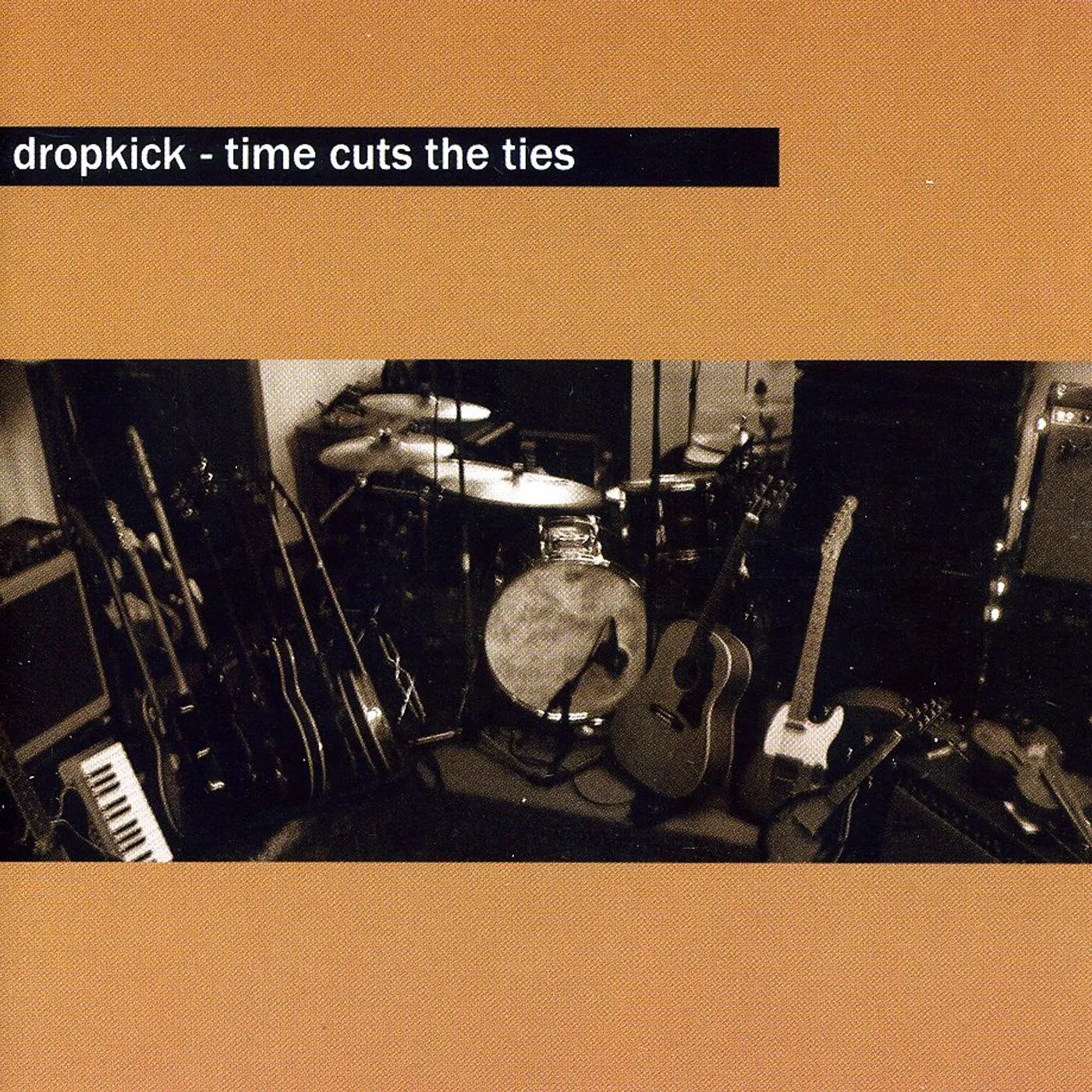 Dropkick TIME CUTS THE TIES CD