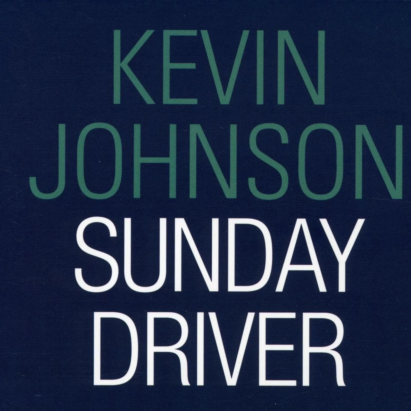 Kevin Johnson SUNDAY DRIVER CD