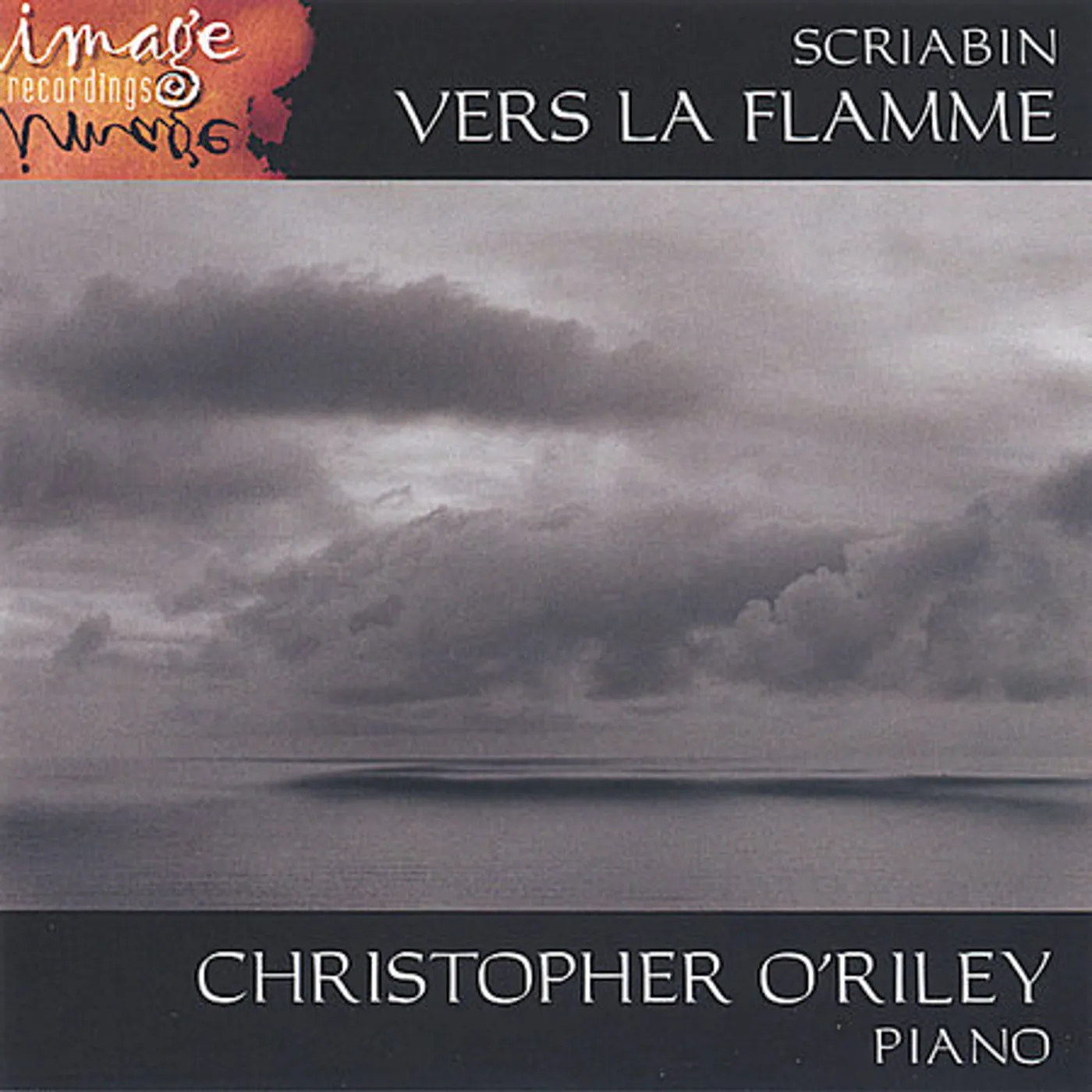 Christopher O'Riley SCRIABIN: VERS LA FLAMME CD