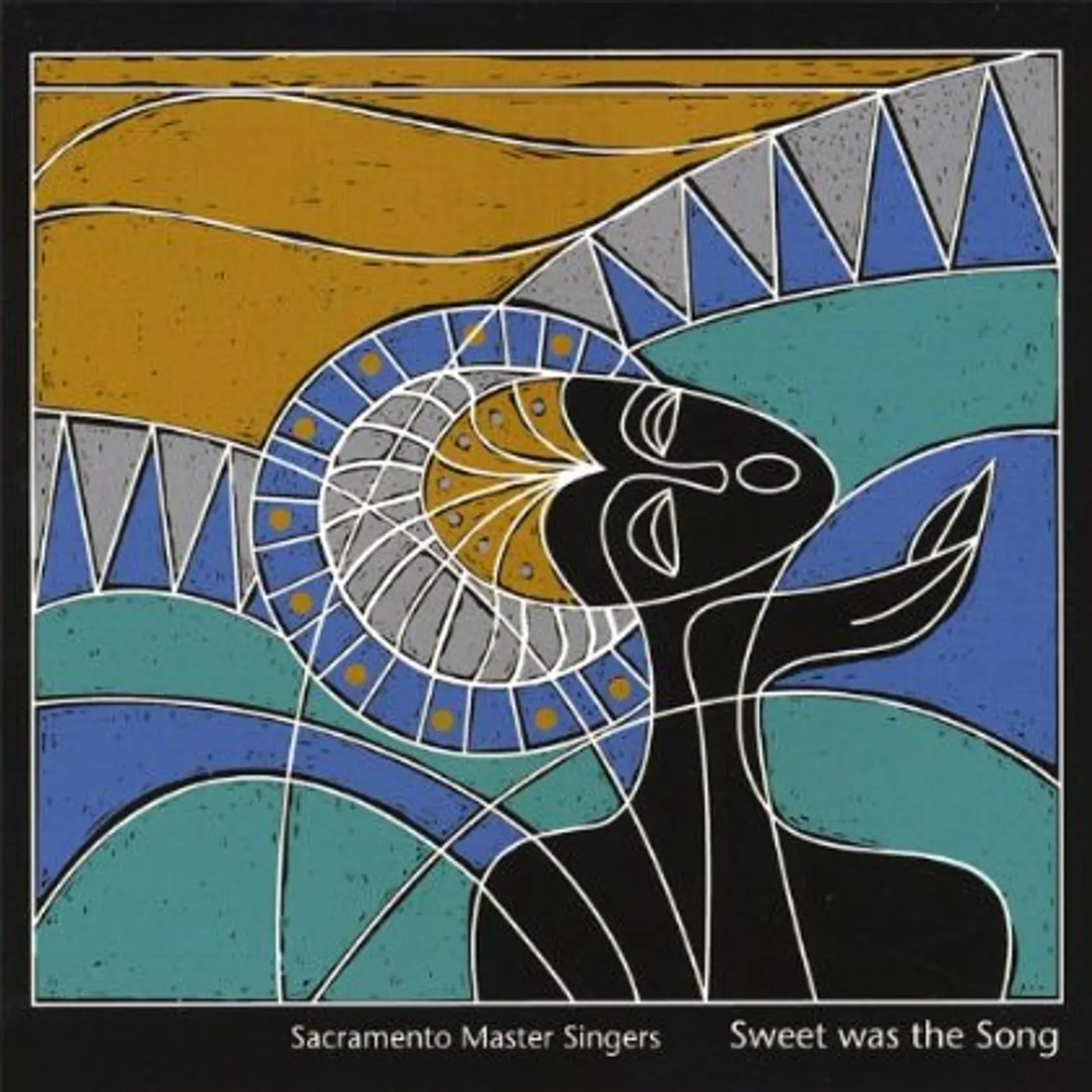 Sacramento Master Singers SWEET WAS THE SONG CD