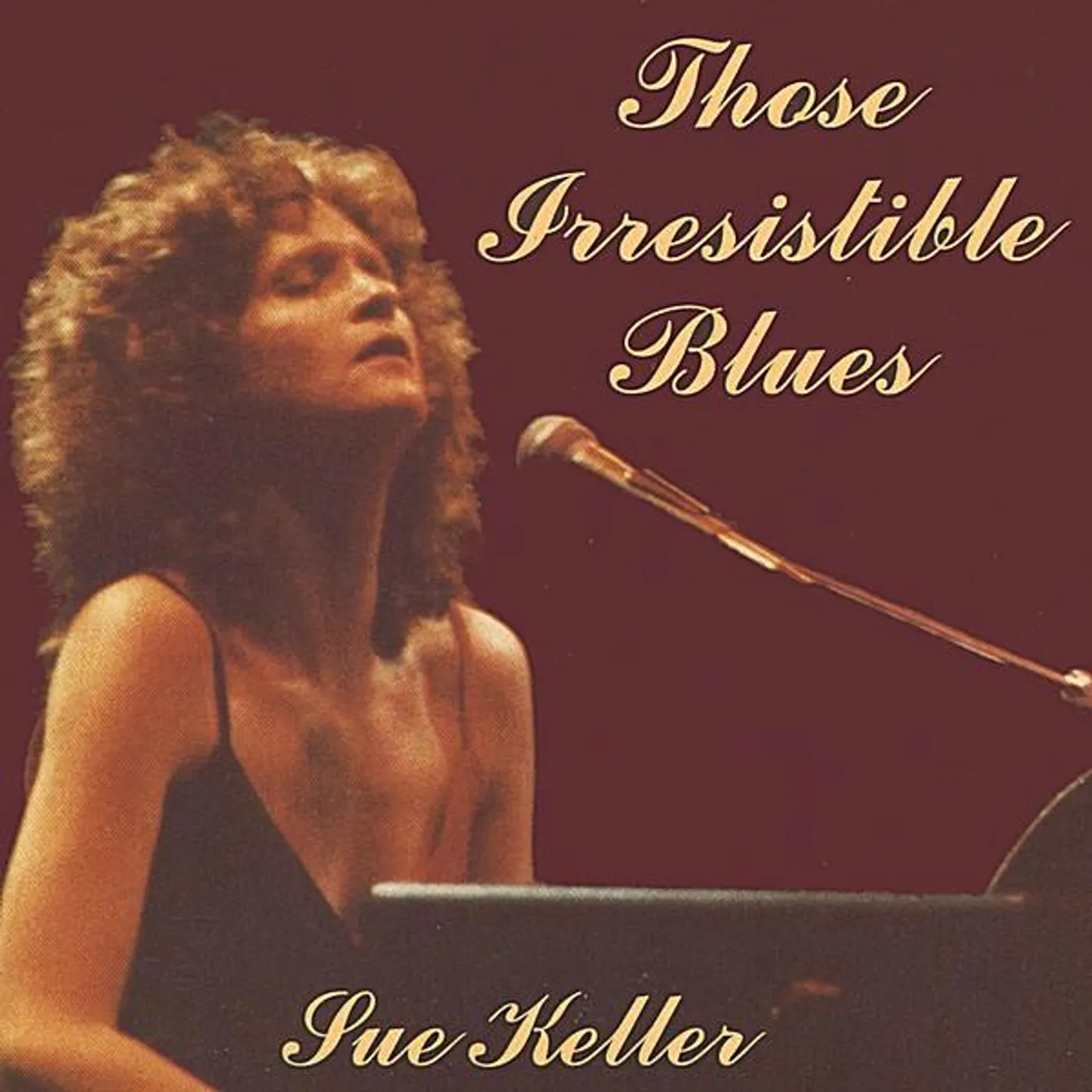 Sue Keller THOSE IRRESISTIBLE BLUES CD