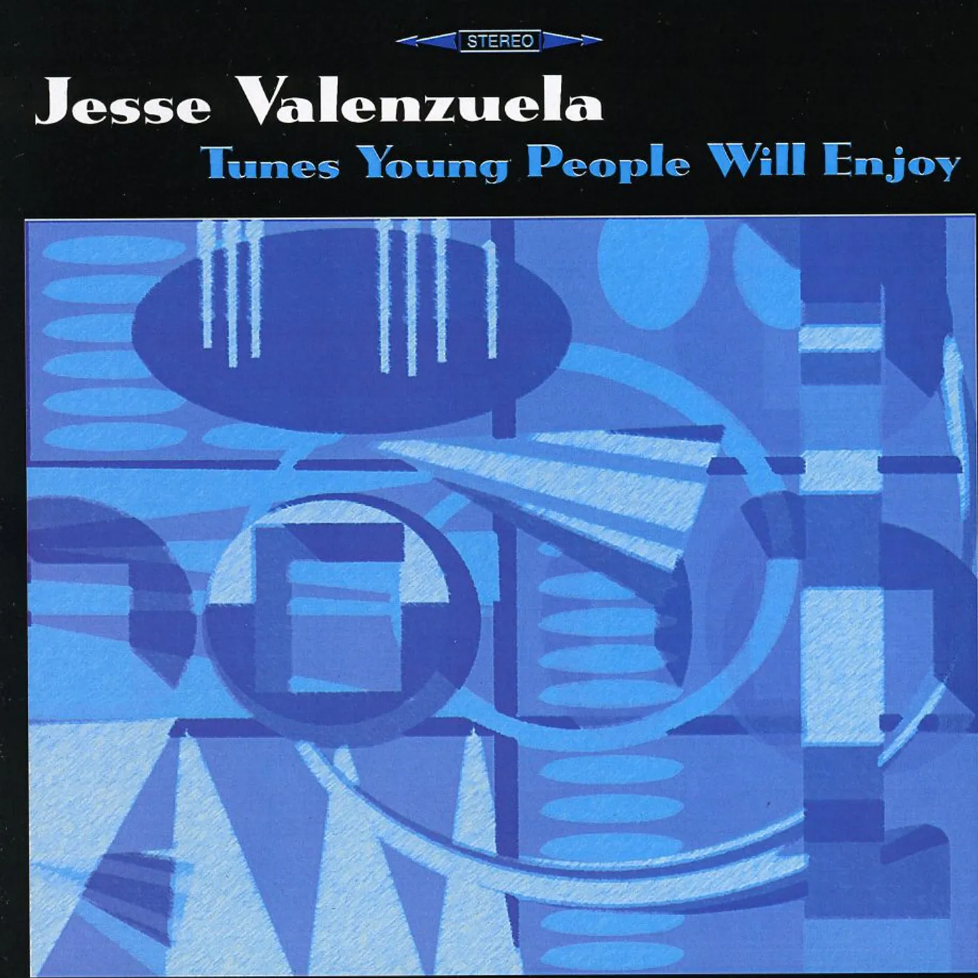 Jesse Valenzuela TUNES YOUNG PEOPLE WILL ENJOY CD