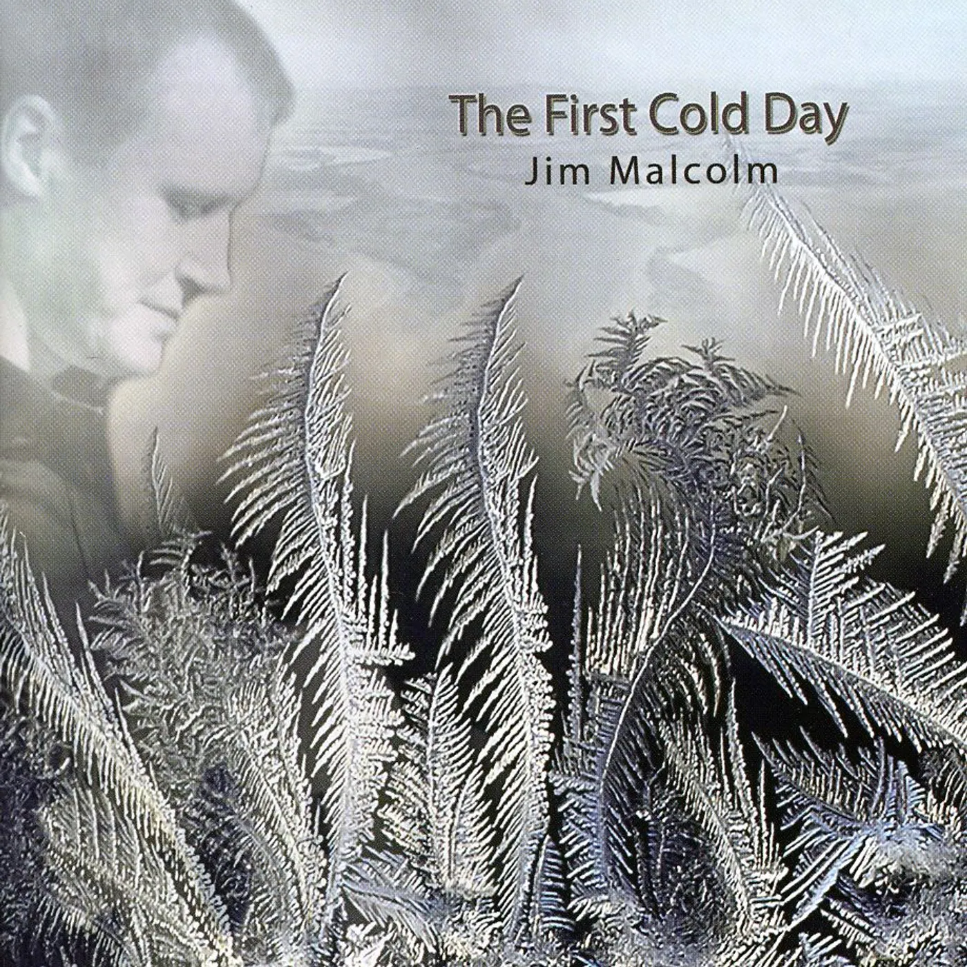 Jim Malcolm FIRST COLD DAY CD
