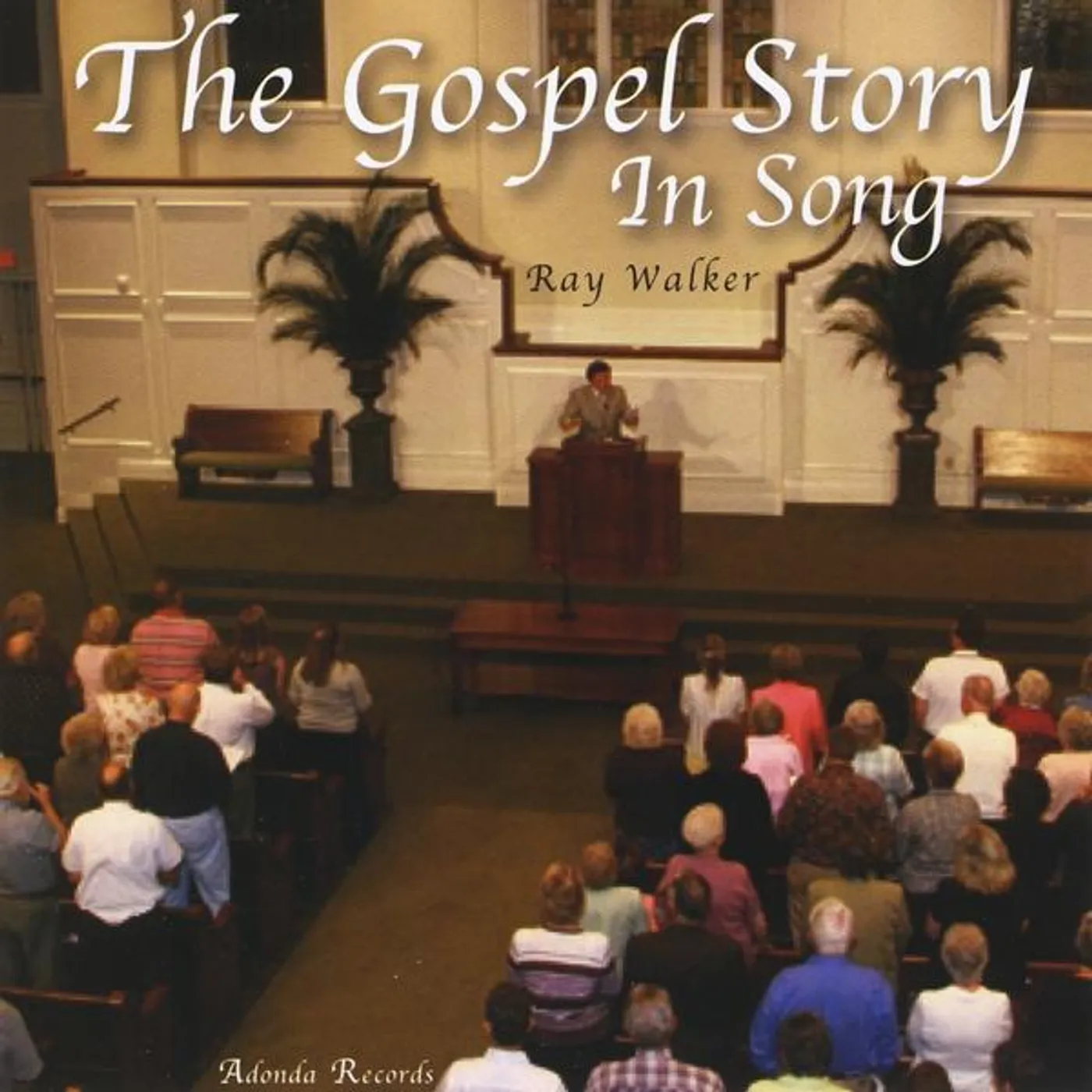 Ray Walker GOSPEL STORY IN SONG CD