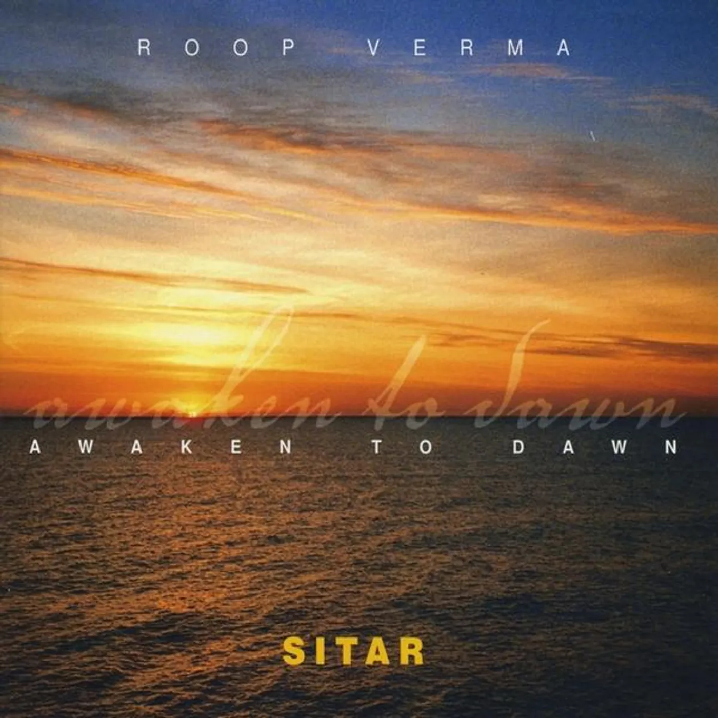 Roop Verma AWAKEN TO DAWN CD