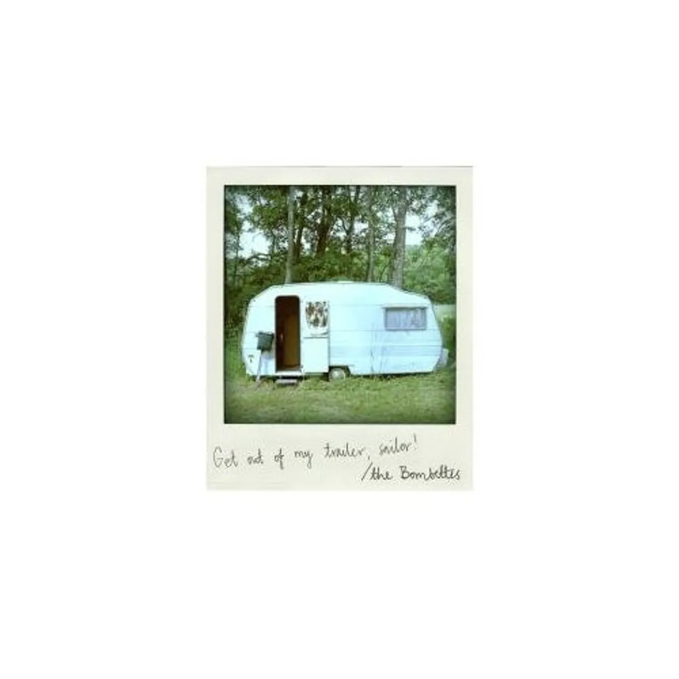 The Bombettes GET OUT OF MY TRAILER SAILOR CD