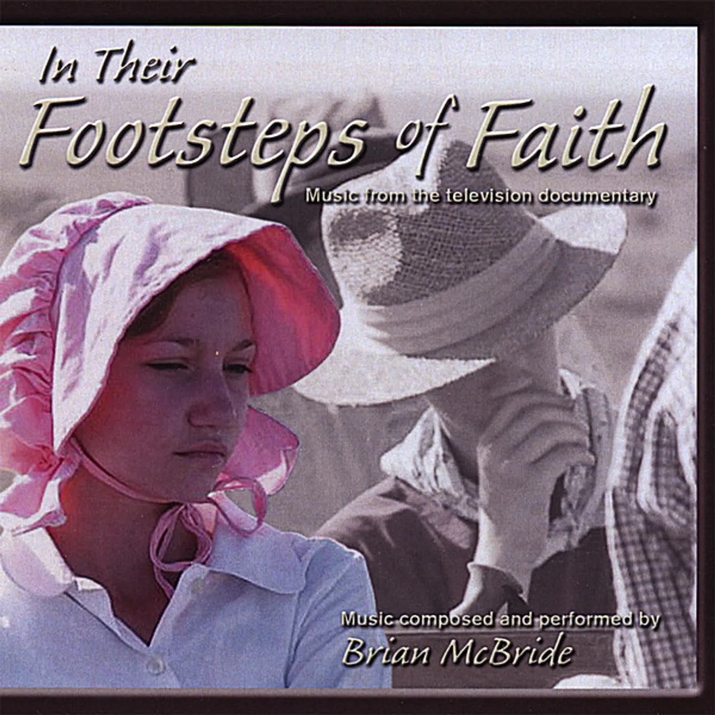 Brian McBride IN THEIR FOOTSTEPS OF FAITH CD