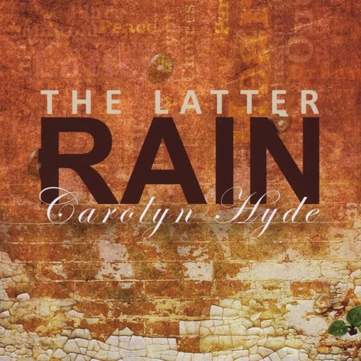 Carolyn Hyde LATTER RAIN CD