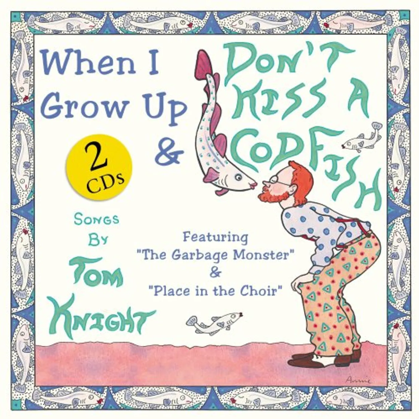 Tom Knight DON'T KISS A CODFISH / WHEN I GROW UP CD
