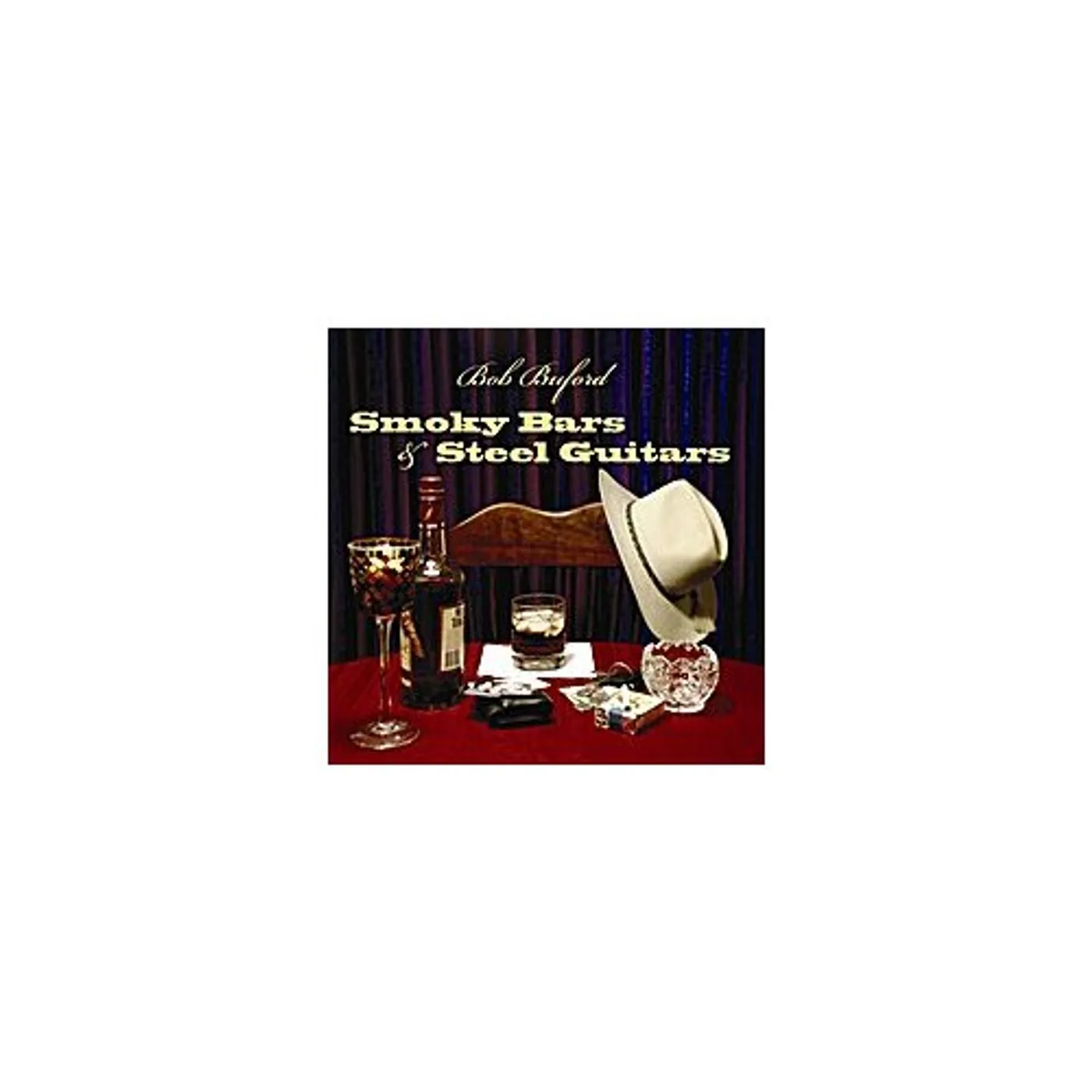 Bob Buford SMOKY BARS & STEEL GUITARS CD