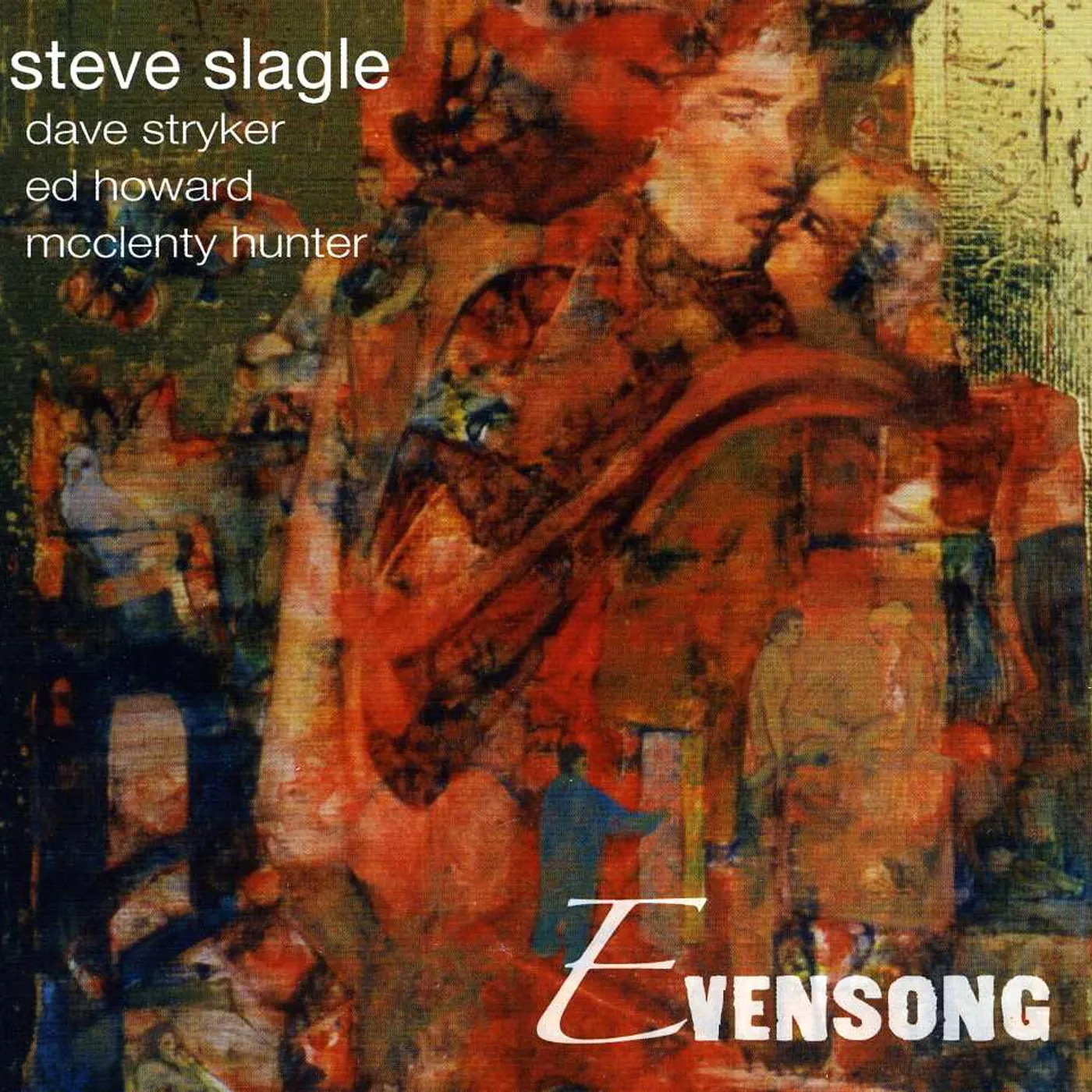 Steve Slagle EVENSONG CD
