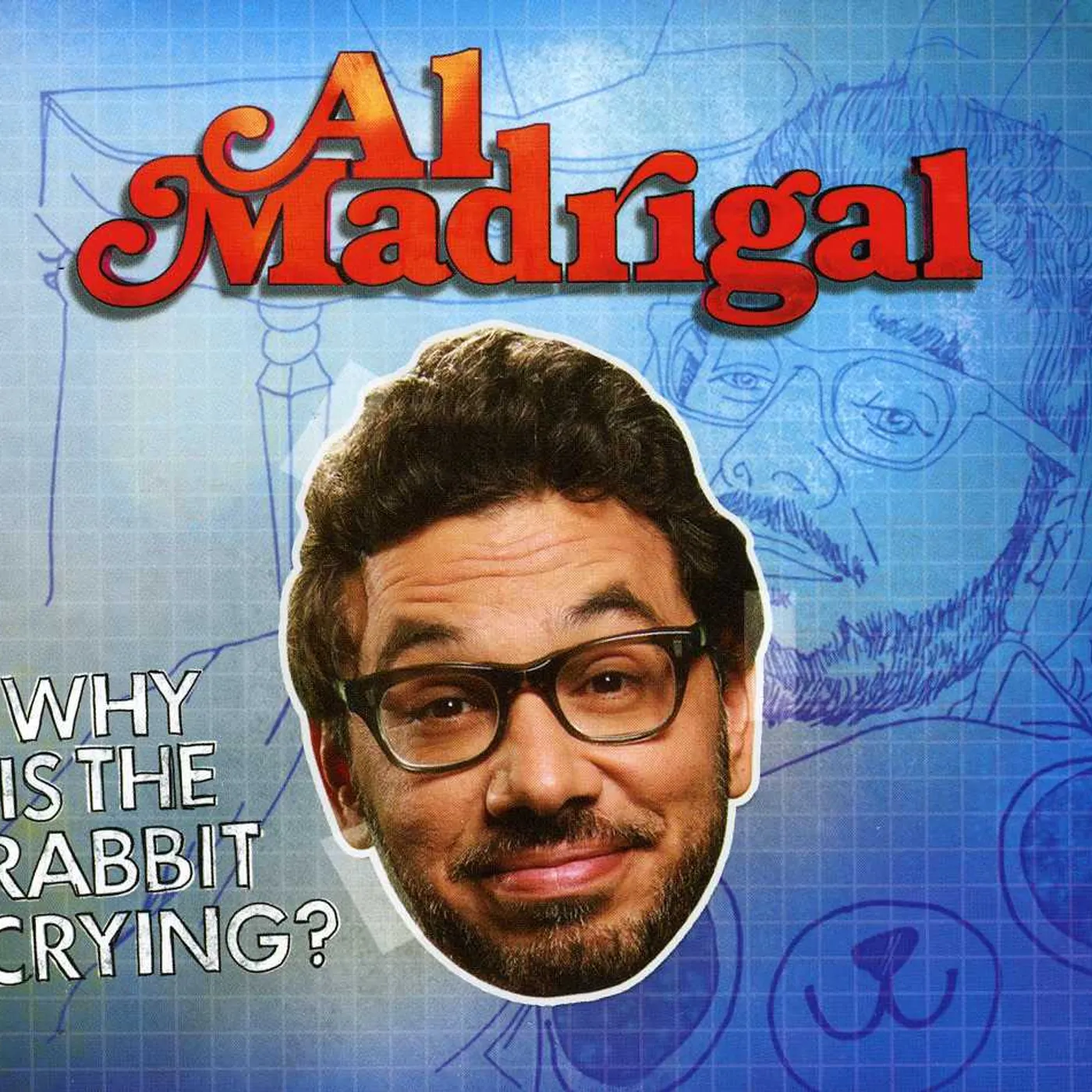 Al Madrigal WHY IS THE RABBIT CRYING CD