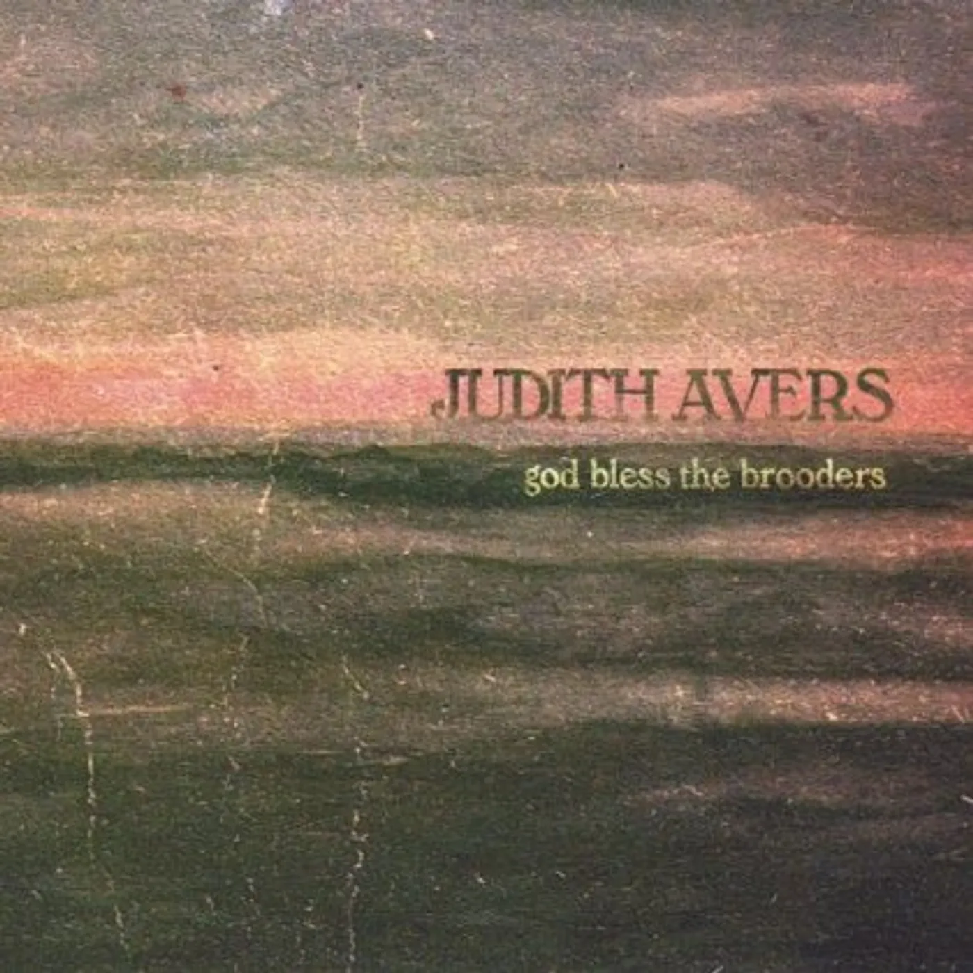 Judith Avers GOD BLESS THE BROODERS CD