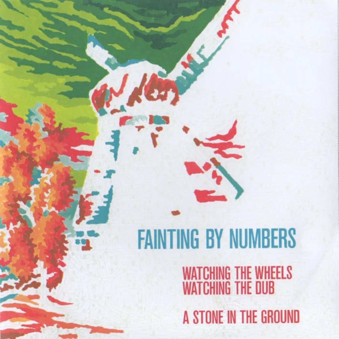 Fainting by Numbers WATCHING THE WHEELS / A STONE IN THE GROUND Vinyl Record