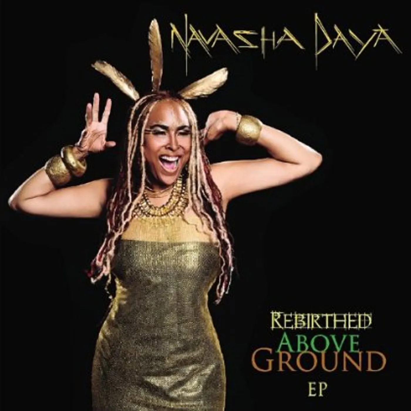 Navasha Daya REBIRTHED ABOVE GROUND CD